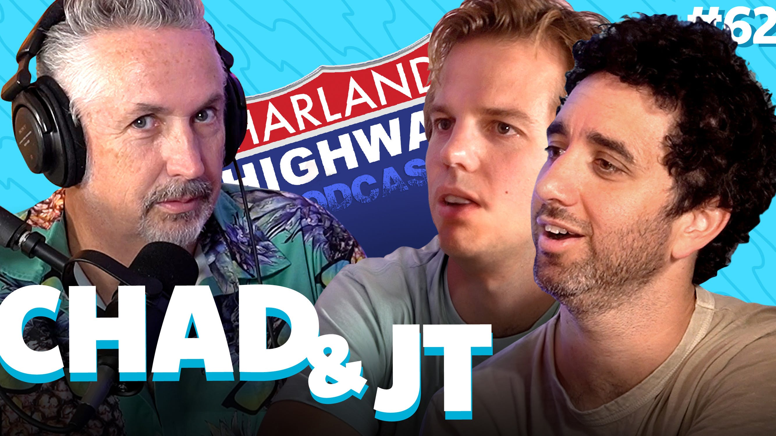 NEW HARLAND HIGHWAY #62 - CHAD & JT, Comedians, Actors, Podcasters, Activists.