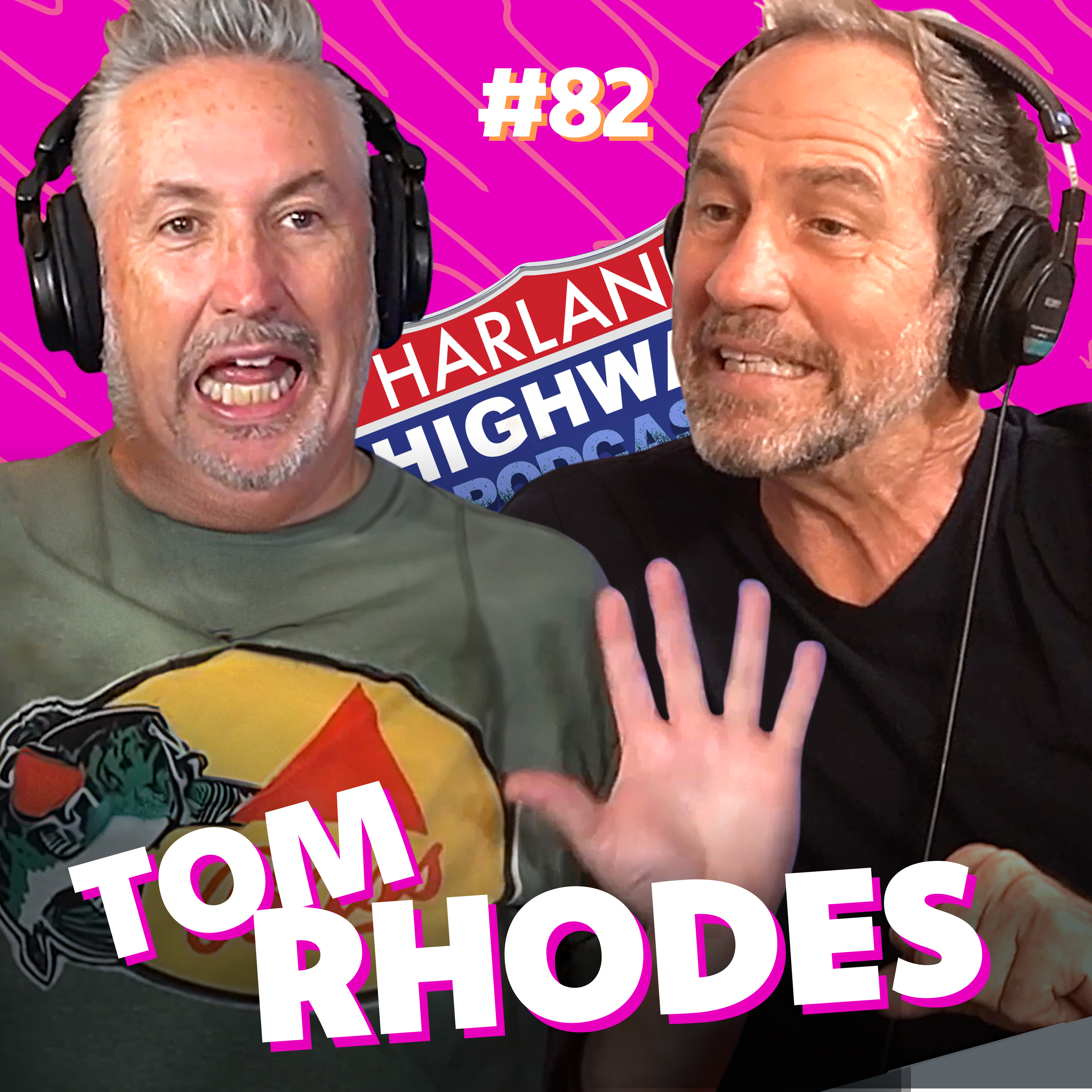 NEW Harland Highway # 82 - Comedian Tom Rhodes