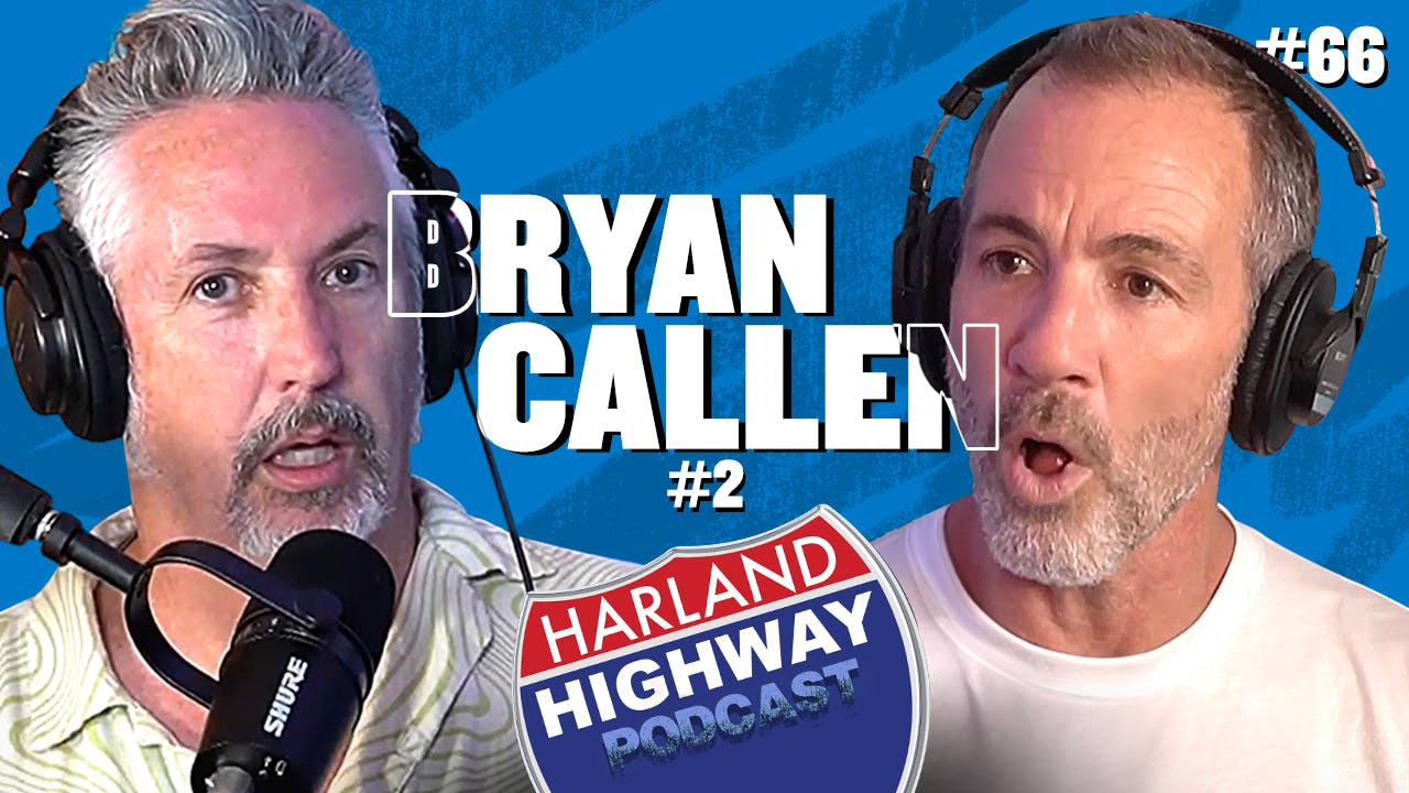 NEW HARLAND HIGHWAY #66 - BRYAN CALLEN, Comedian, Actor, Writer. Bryan's 2nd visit is full of MOON LANDING challenges, Walruses, and mind reading!