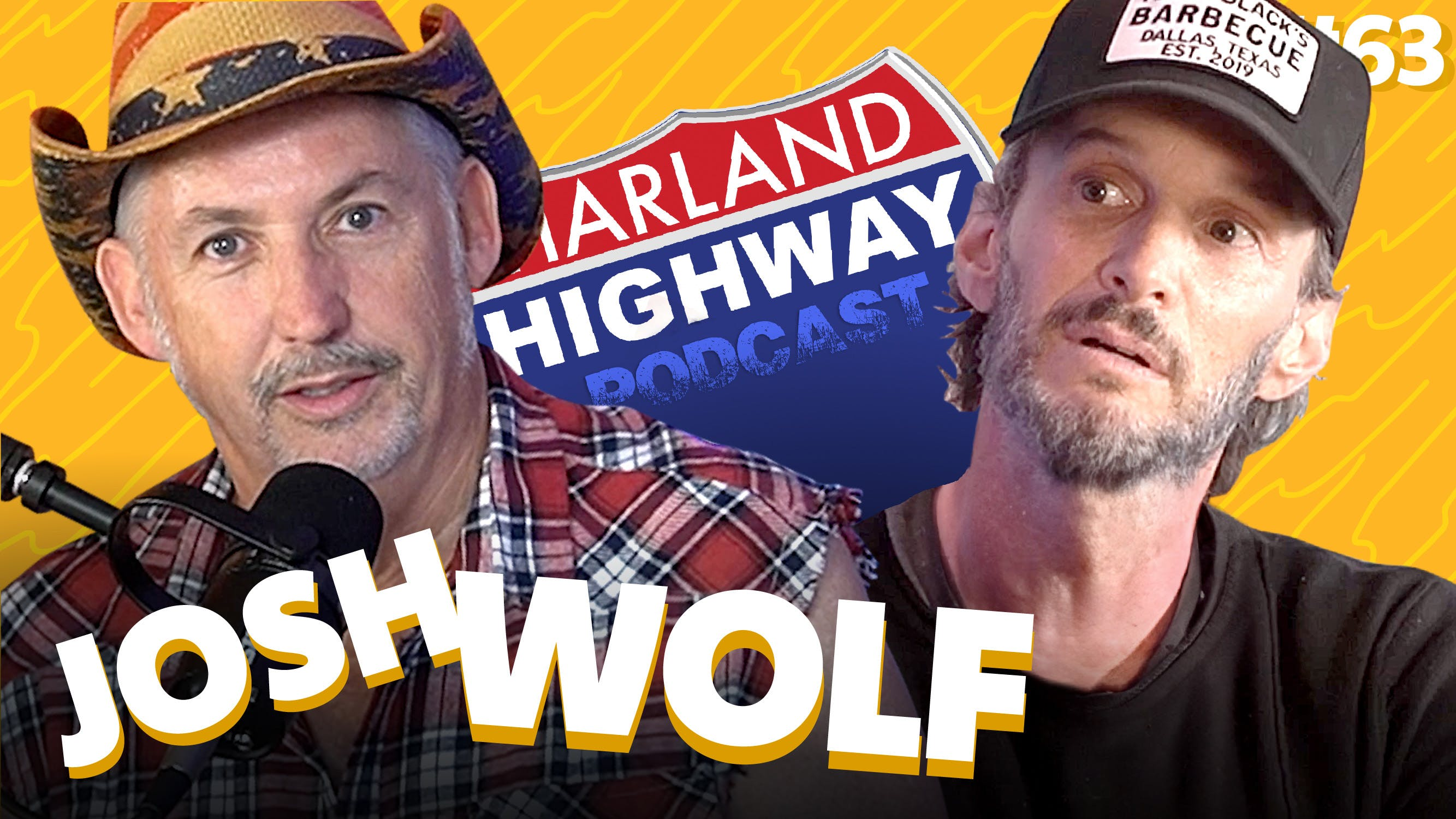 NEW HARLAND HIGHWAY #63 - JOSH WOLF, Comedian, Podcaster, Writer.