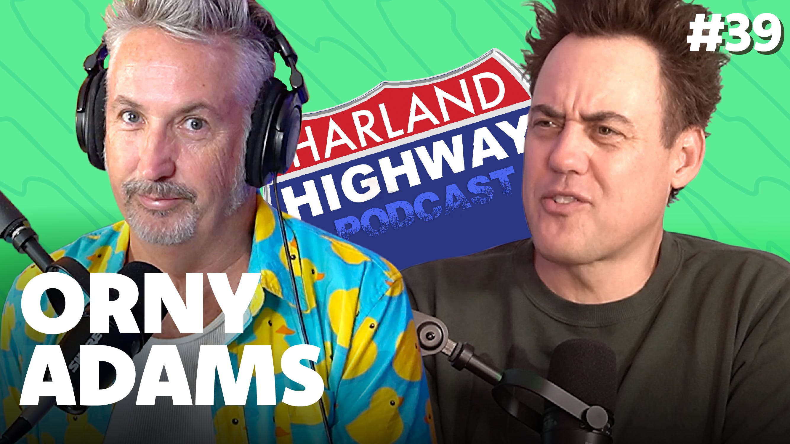 NEW HARLAND HIGHWAY #39 - ORNY ADAMS, Comedian, Podcaster