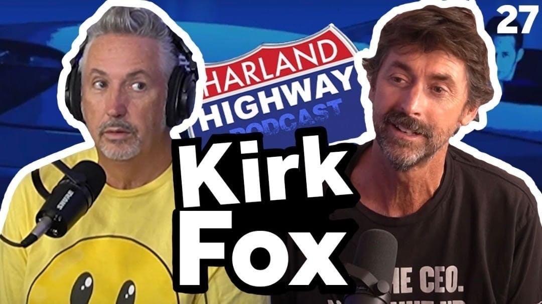 NEW HARLAND HIGHWAY #27 -KIRK FOX, Comedian, Actor