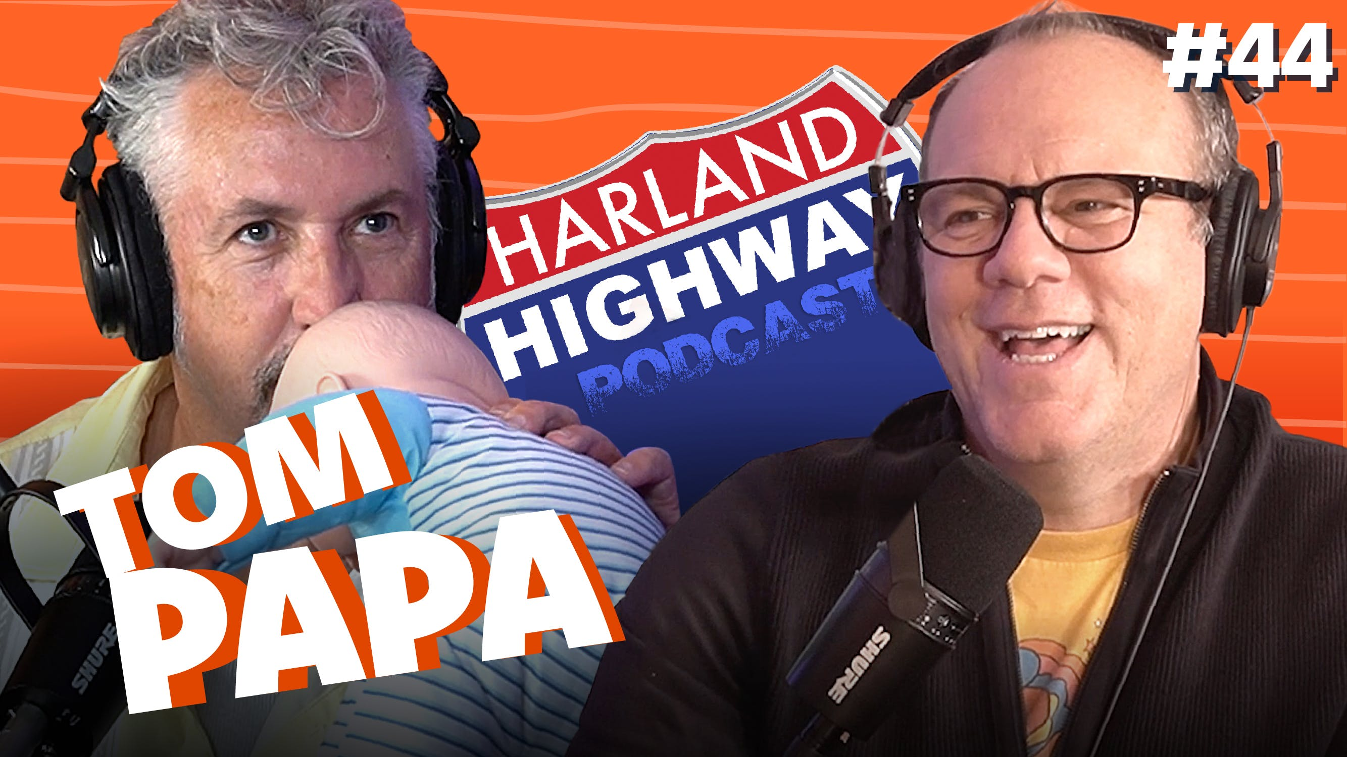 NEW HARLAND HIGHWAY #44 - TOM POPPA, Comedian, Actor, Podcaster