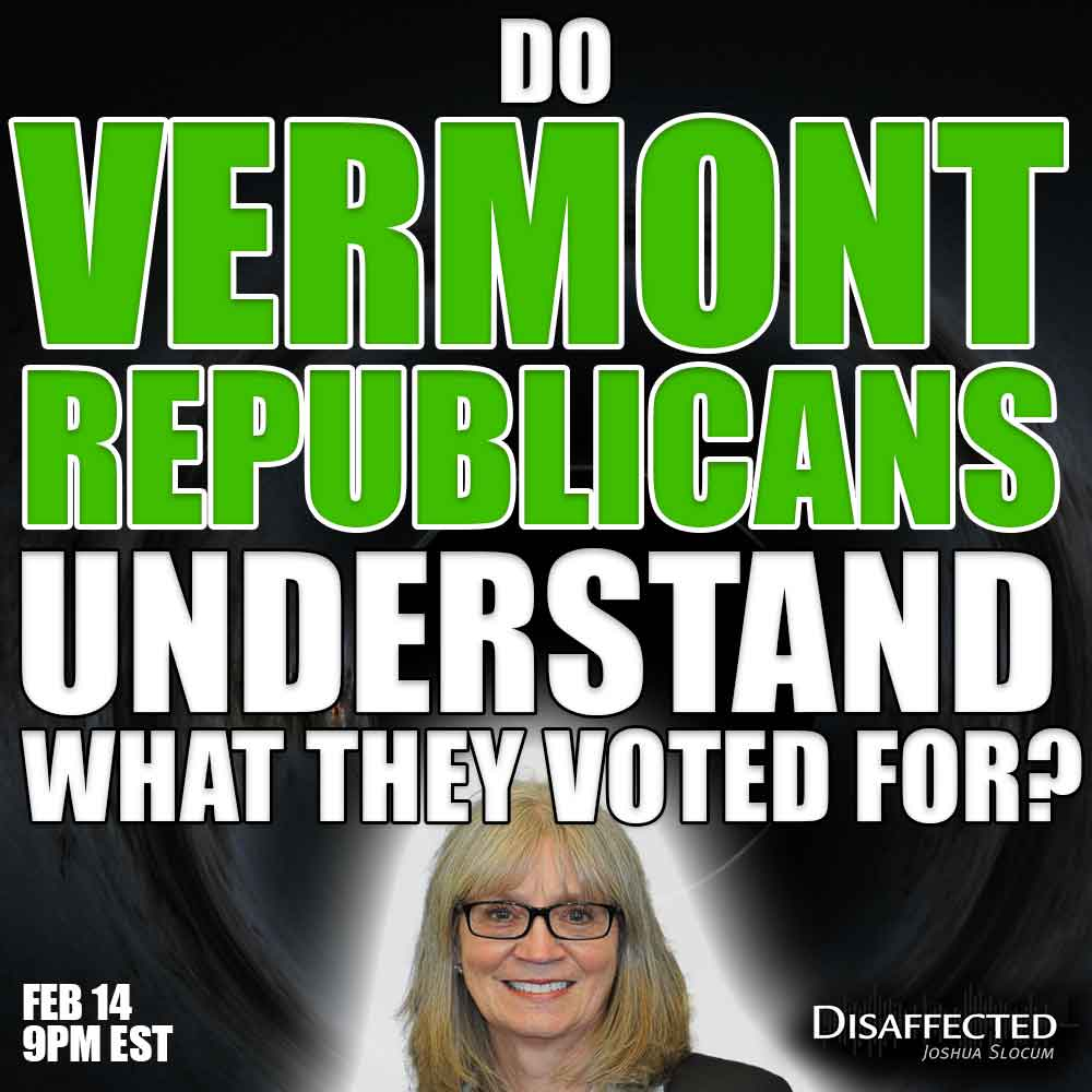 Do Vermont Republicans Understand What They Voted For?