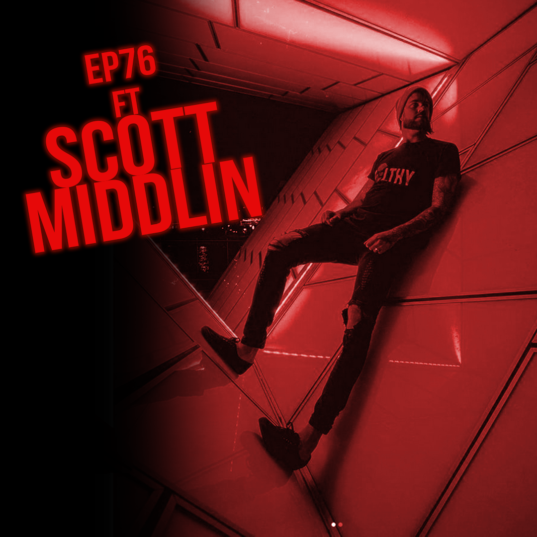 Ep 76: Feat. Scott Middlin - The Middlin Memoirs