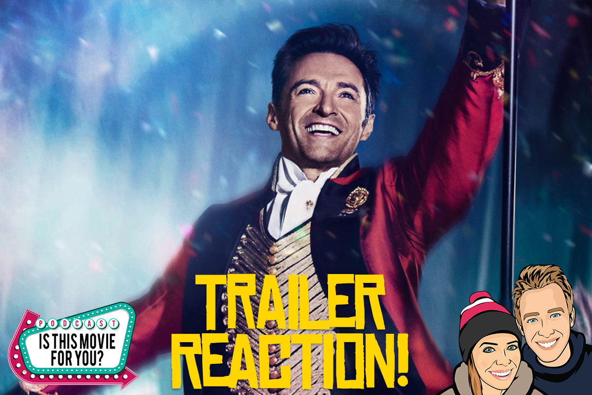 TRAILER REACTION! - 'The Greatest Showman'