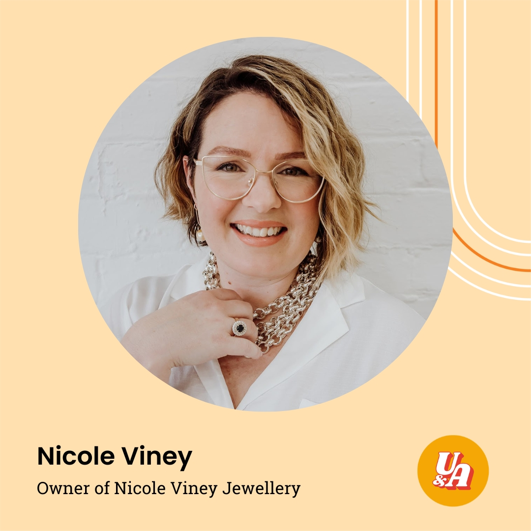 “I've had to pivot and change direction so many times,” Owner of Nicole Viney Jewellery, Nicole Viney