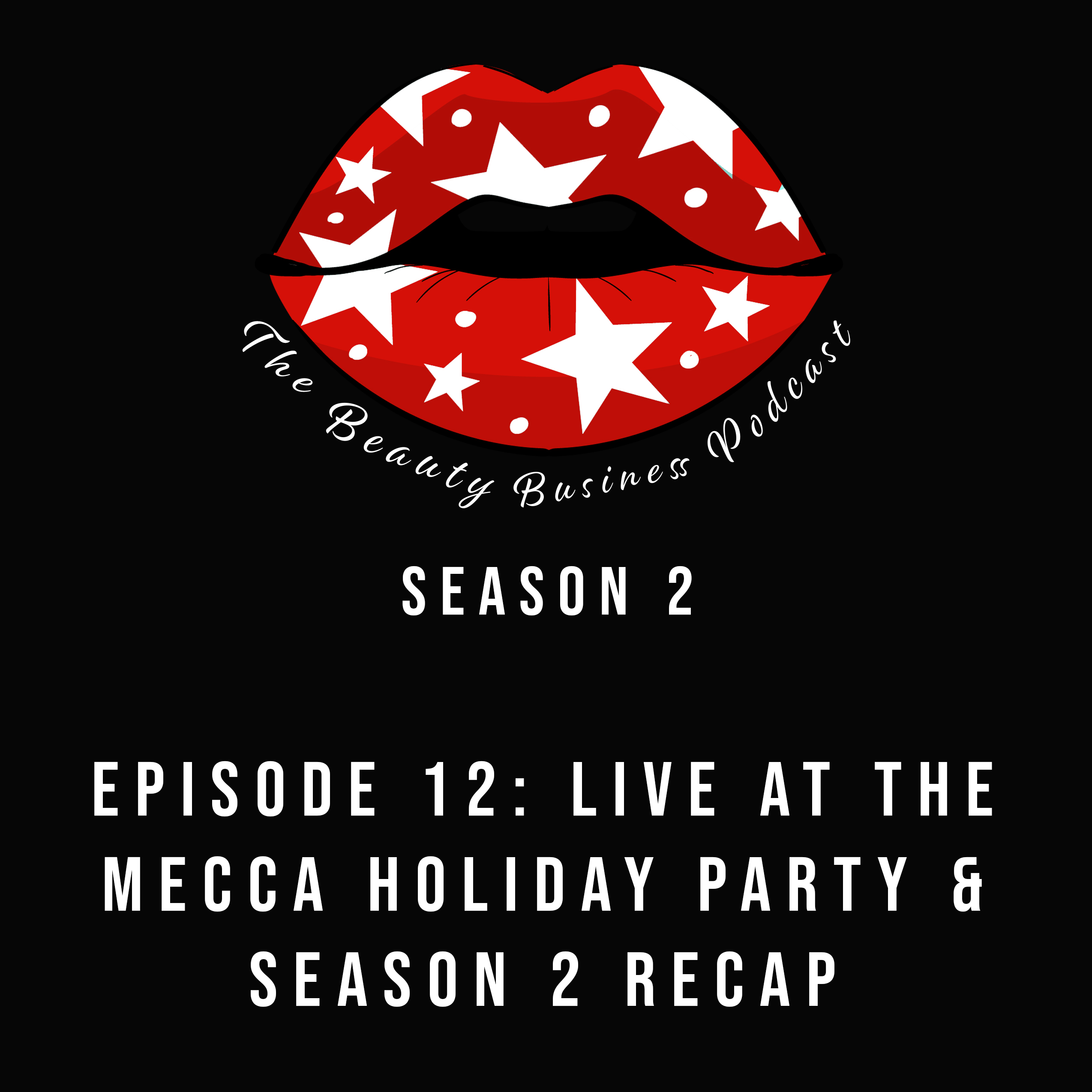 Season 2: Episode 12 - Mecca Holiday Party & Season 2 Recap