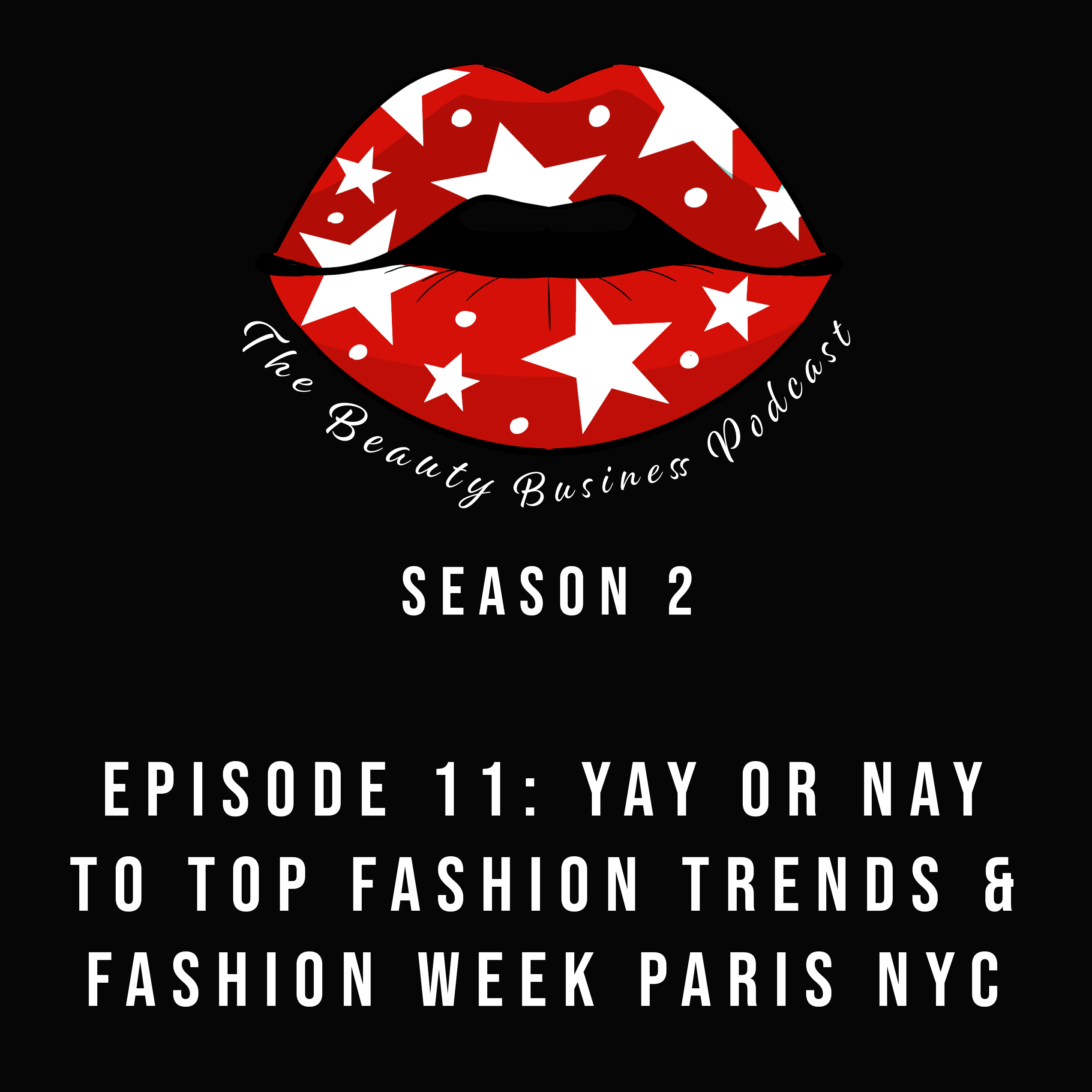 Season 2: Episode 11 - Yay or Nay to Top Fashion Trends