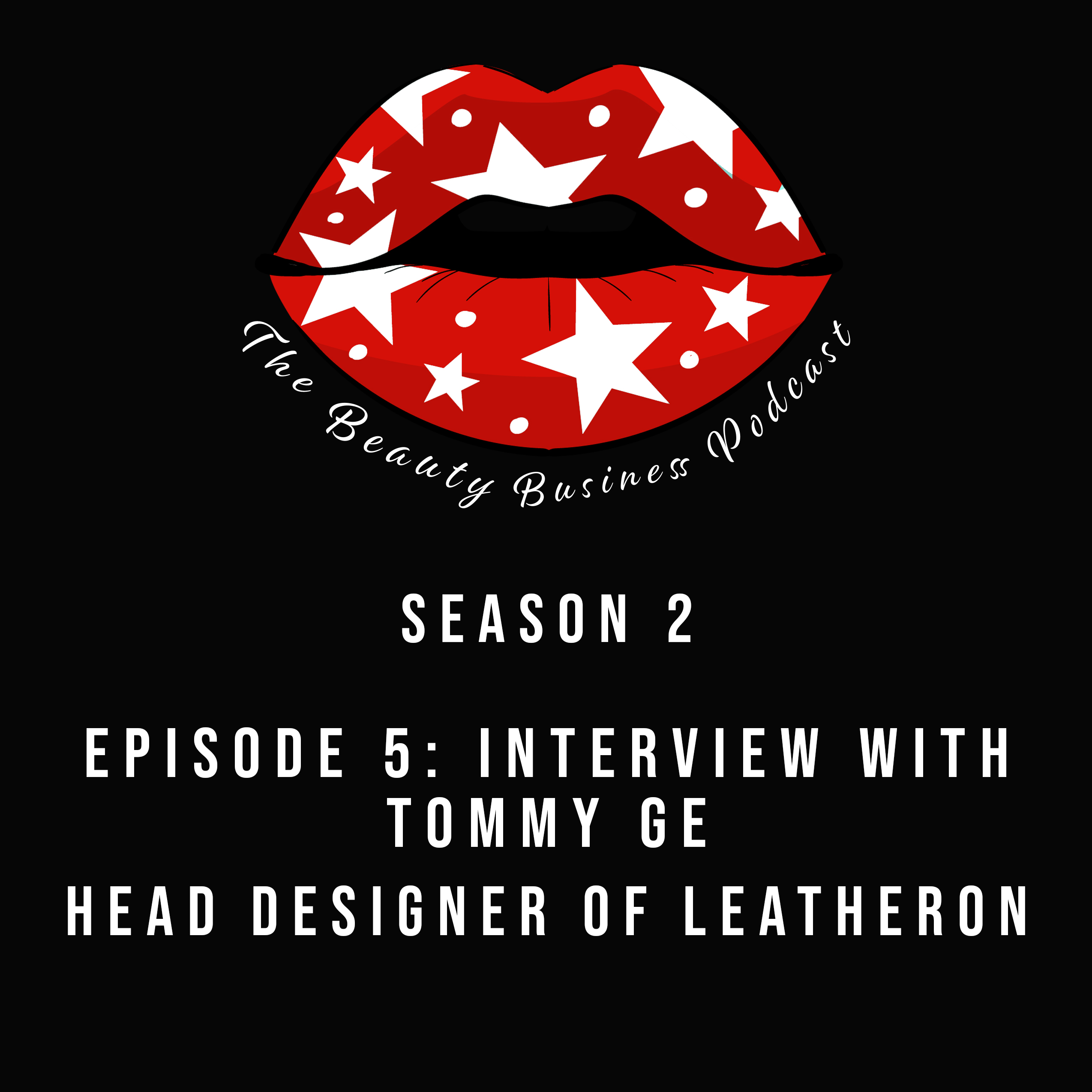 Season 2: Episode 5 - Leatheron designer Tommy Ge