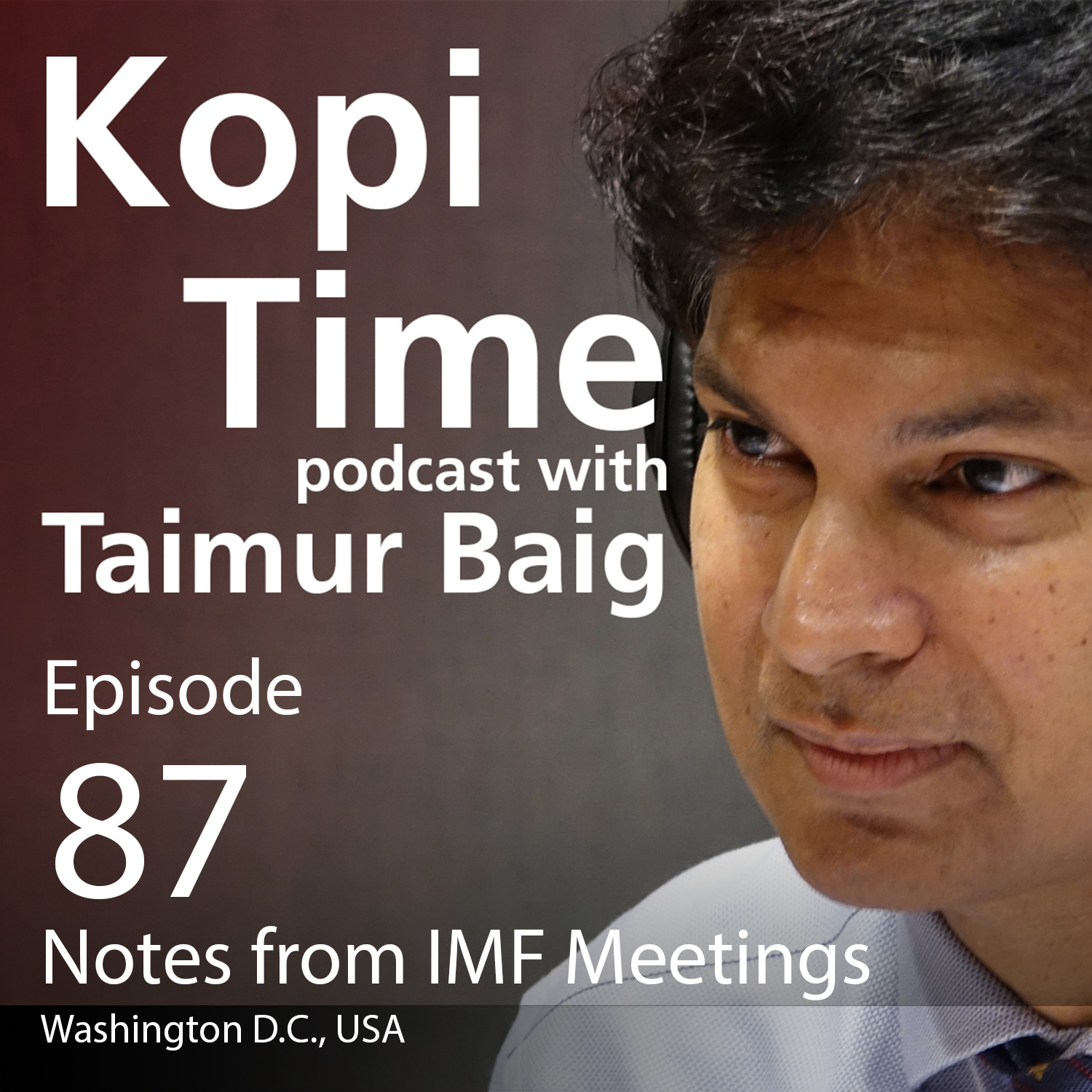 Kopi Time E087 - Notes from IMF meetings in Washington
