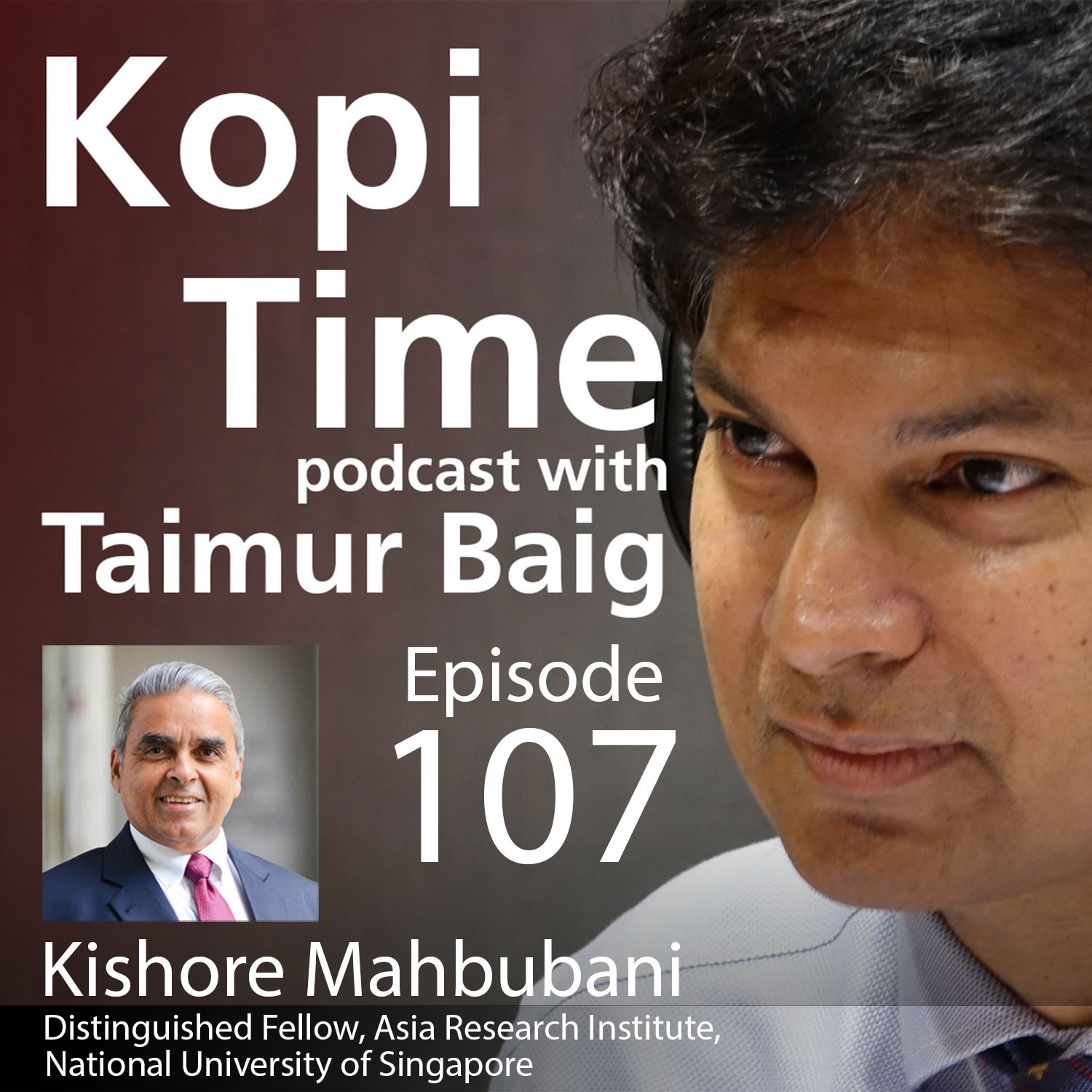 Kopi Time 107 - Kishore Mahbubani on the Asian century versus the American century