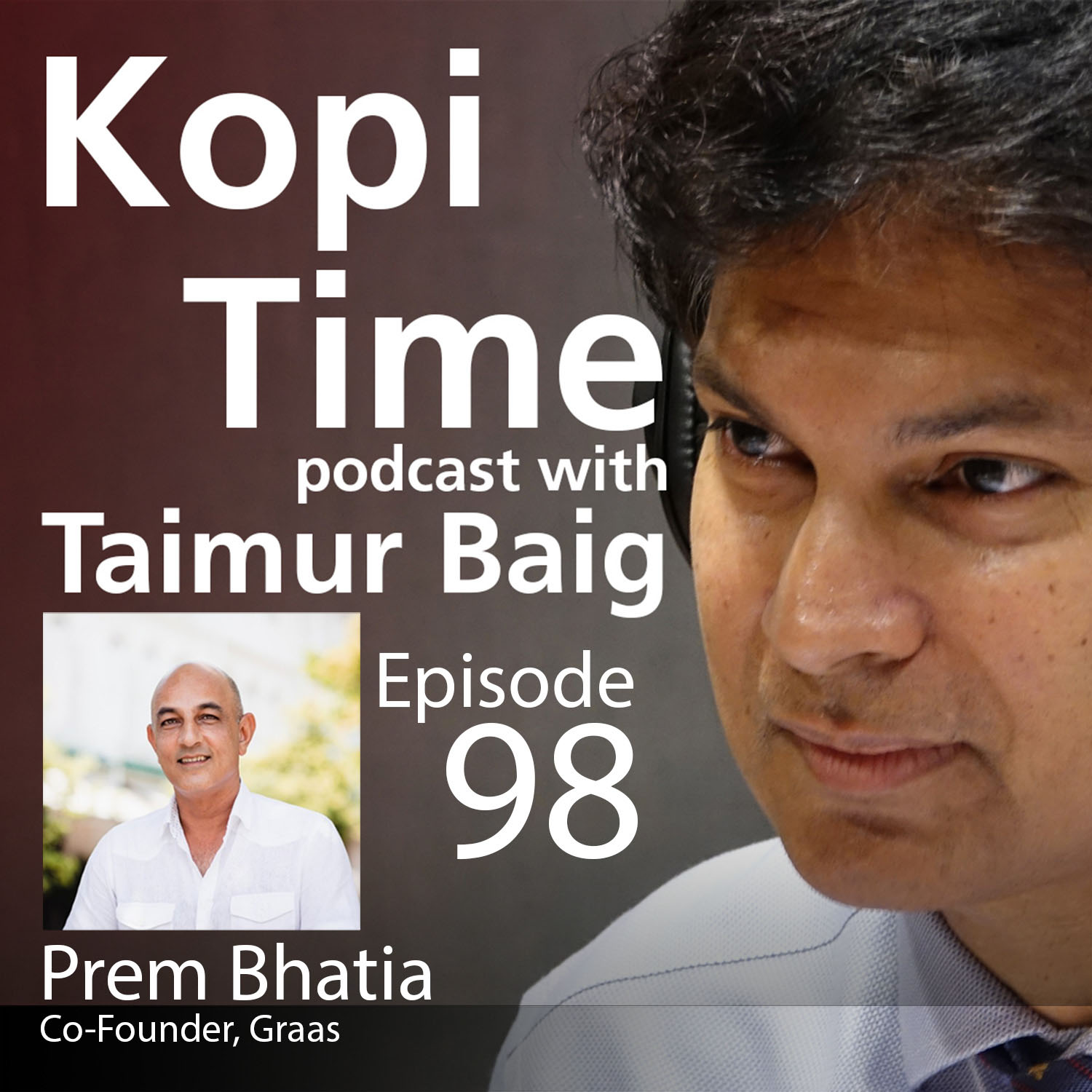 Kopi Time E098 - Prem Bhatia on shifting sands in the tech start-up scene