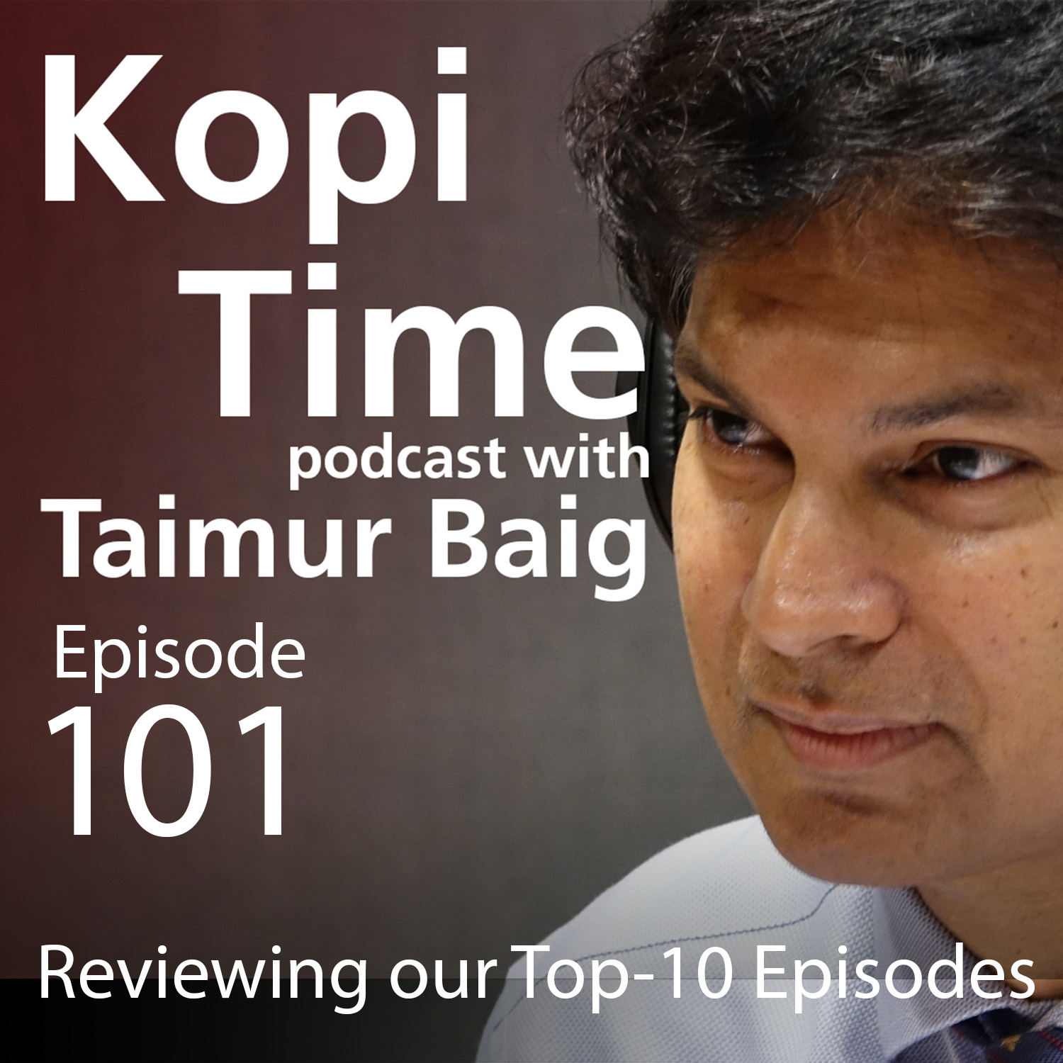 Kopi Time E101 - Reviewing our Top-10 Episodes