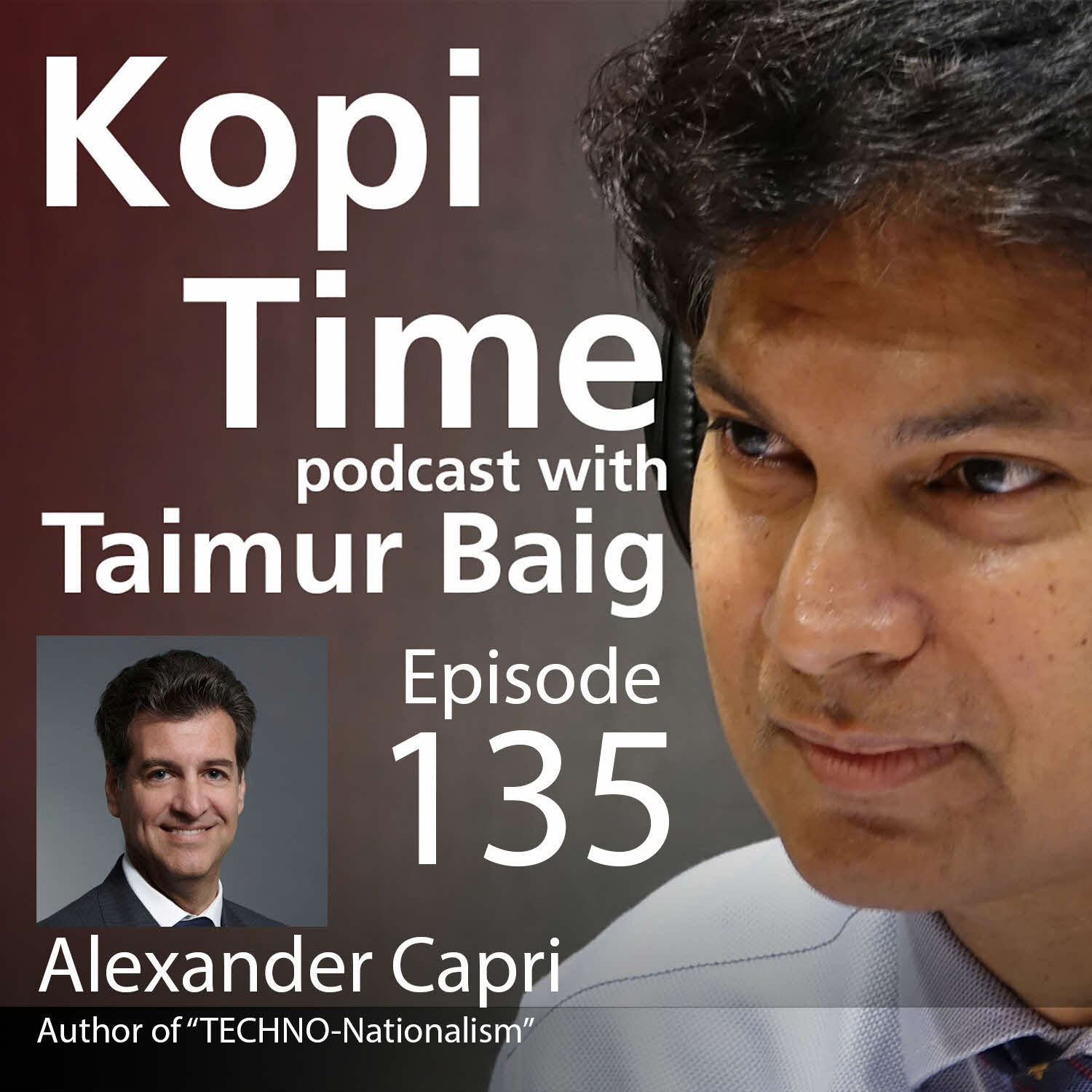 Kopi Time E135 - Techno-nationalism with Alexander Capri