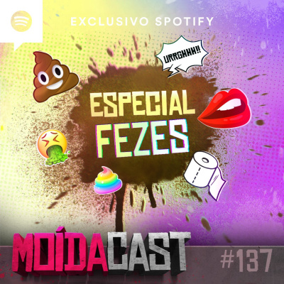 #137 PEIDOS E FEEEZES!!!