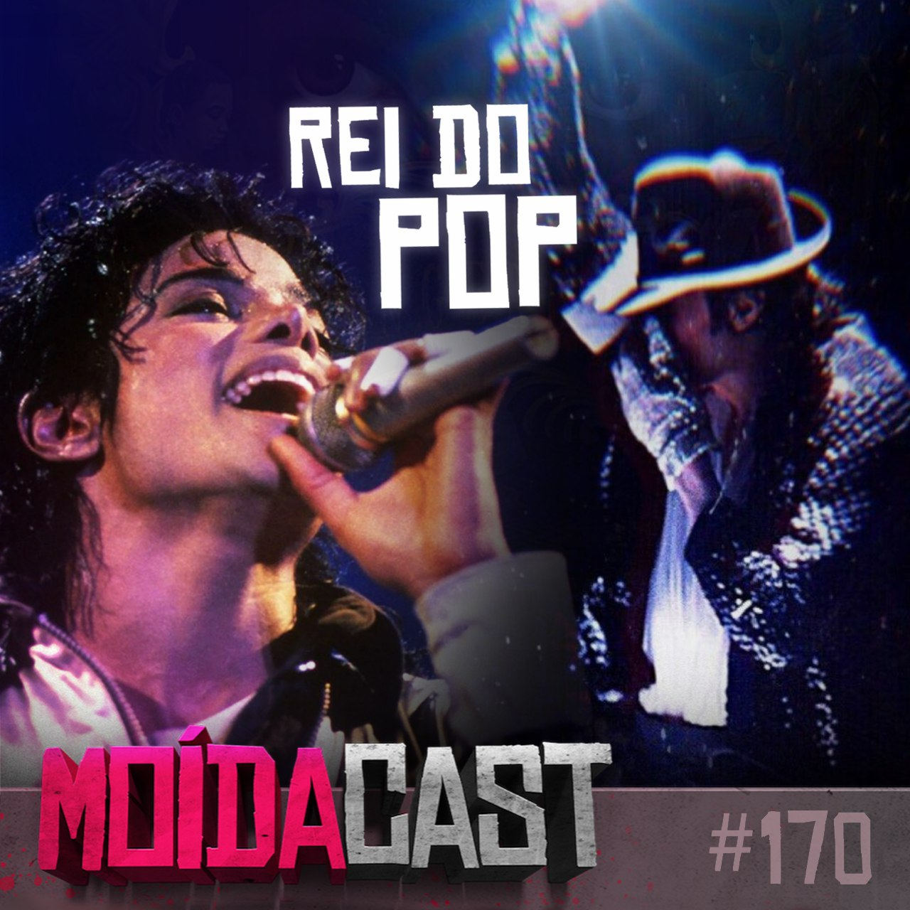 #170 Michael Jackson: REI DO POP e das POLÊMICAS!