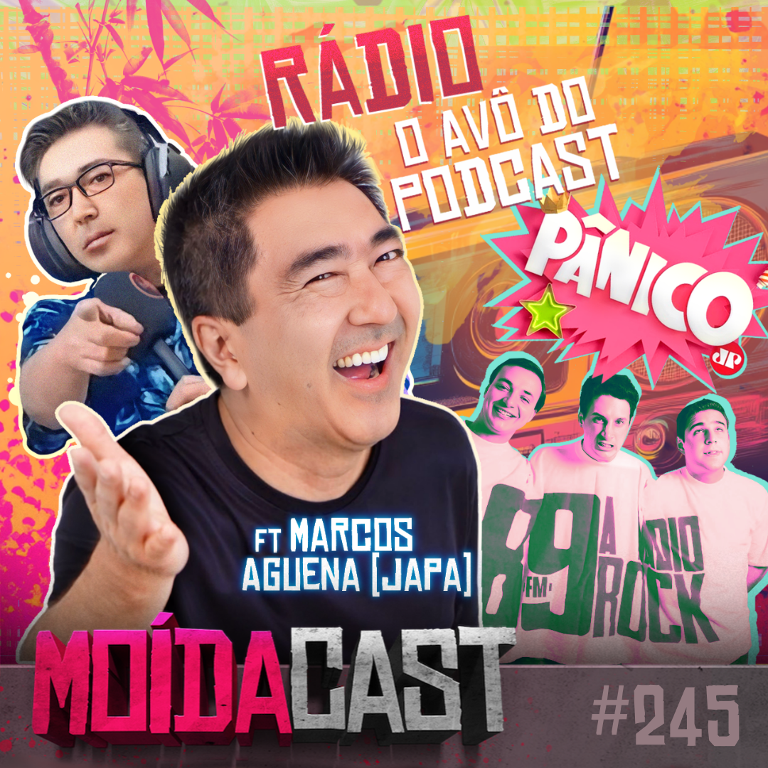 #245 Rádio o AVÔ do PODCAST com Marcos Aguena