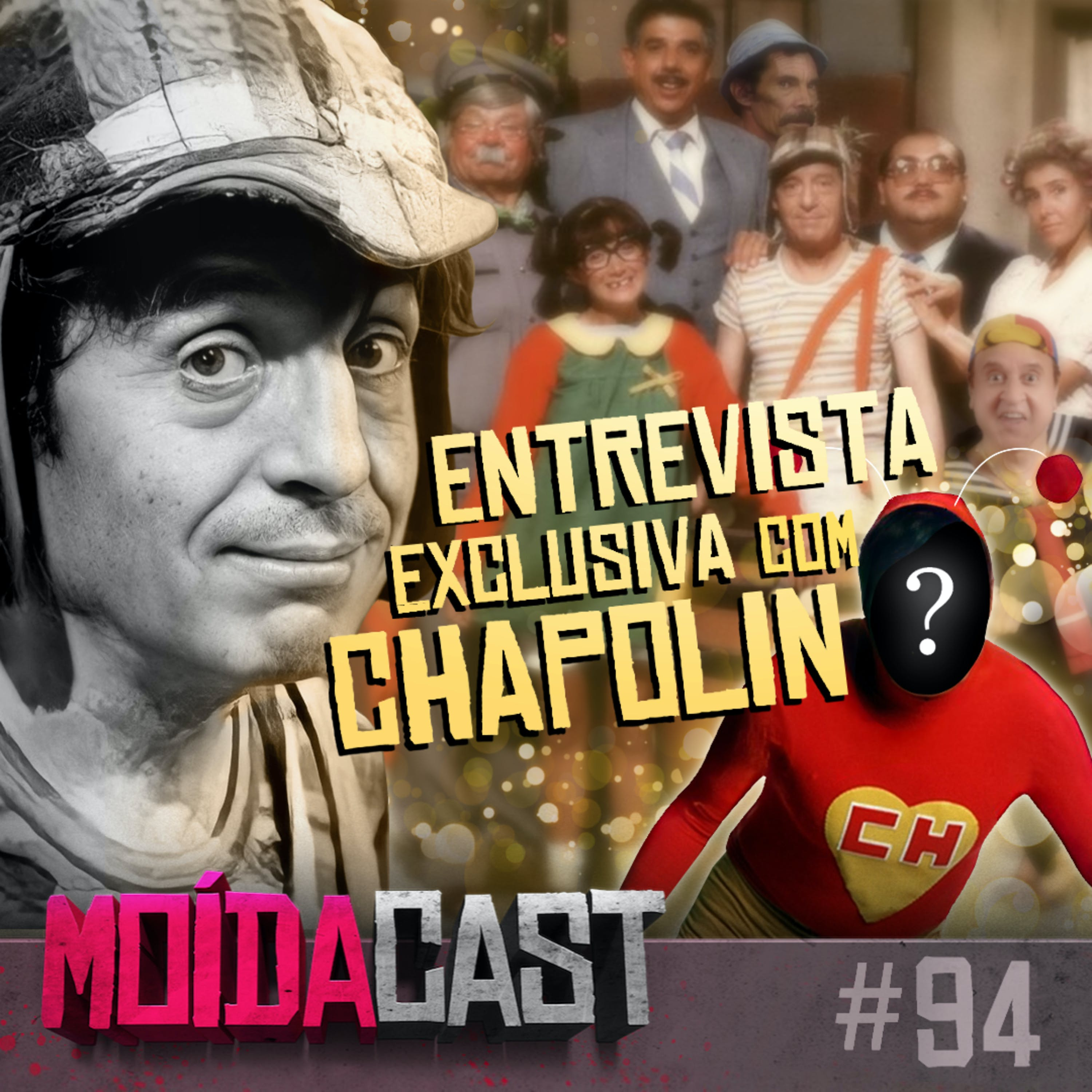 #94 ENTREVISTA EXCLUSIVA COM CHAPOLIN E HOMENAGEM AO CHAVES! (Chespirito Eterno!)