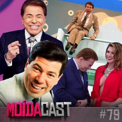 #79 ESPECIAL SILVIO SANTOS (Muito além do véio mais louco da TV)