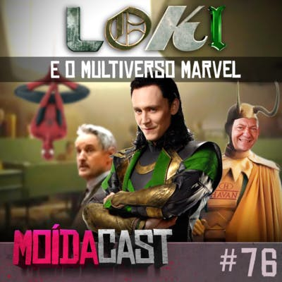 #76 LOKI E MULTIVERSO! O VÉIO DA HAVAN É UM LOKI???