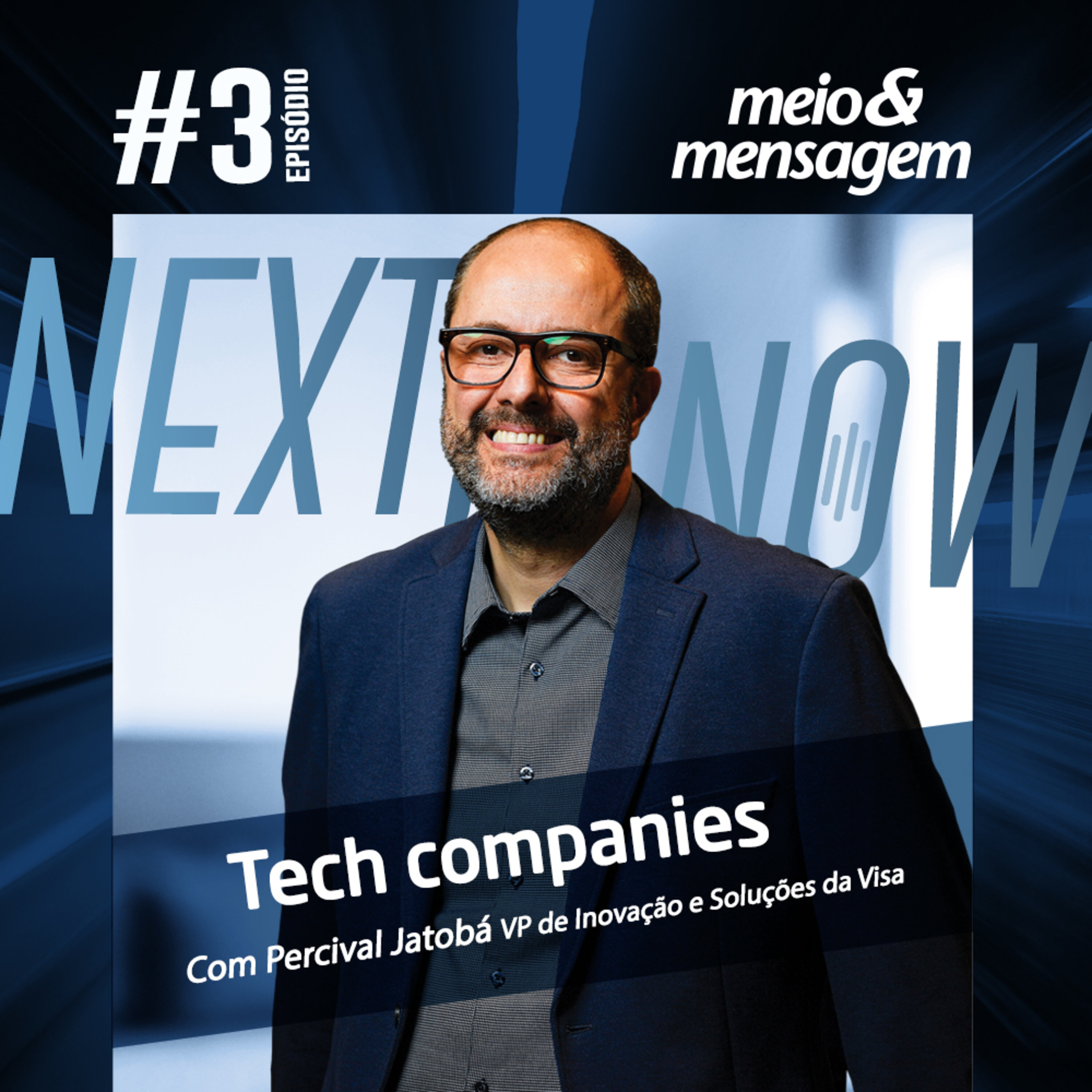 Next, Now #03 | Os desafios das tech companies