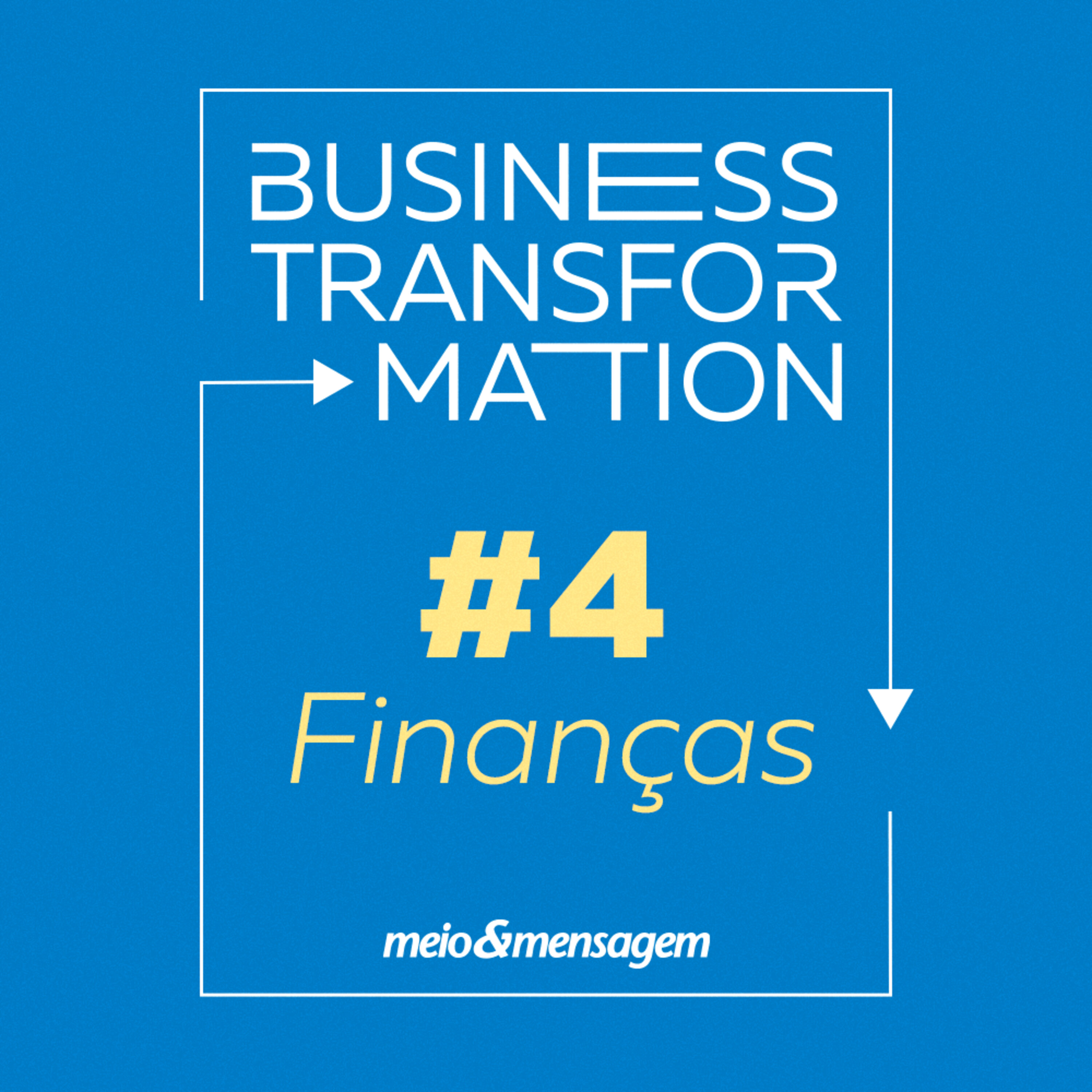Business Transformation #04 | Dinheiro multiplataforma  e as novas dinâmicas de pagamento