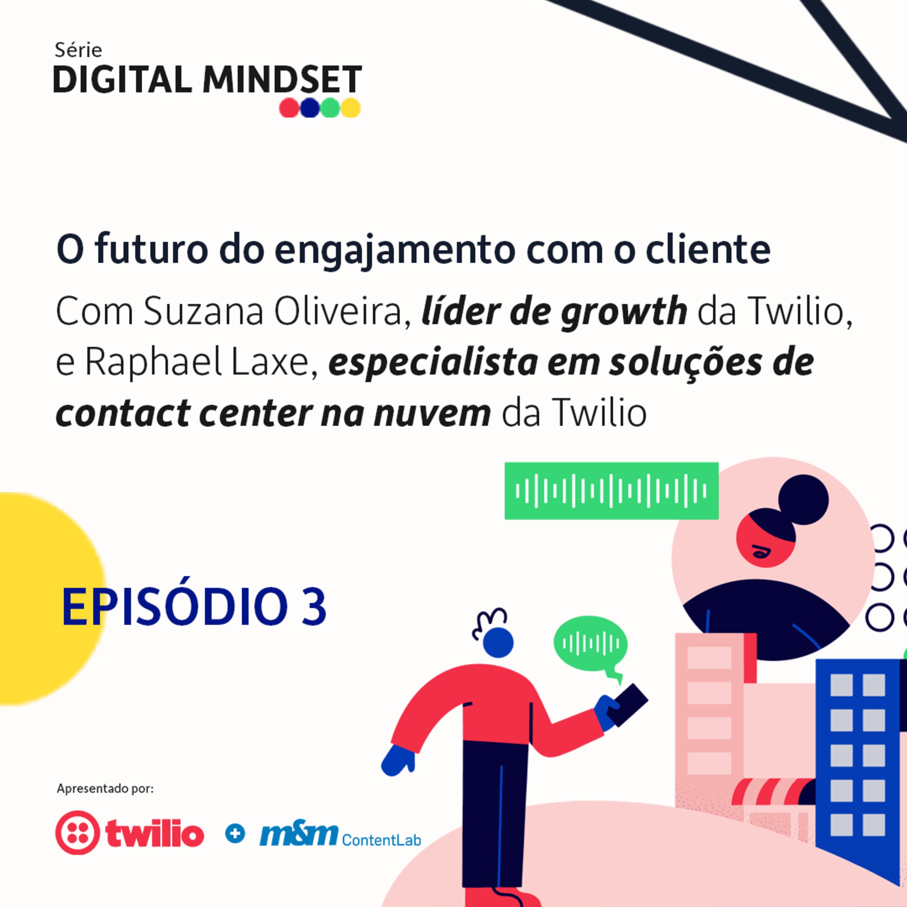 Digital mindset #3 | O futuro do engajamento com o cliente