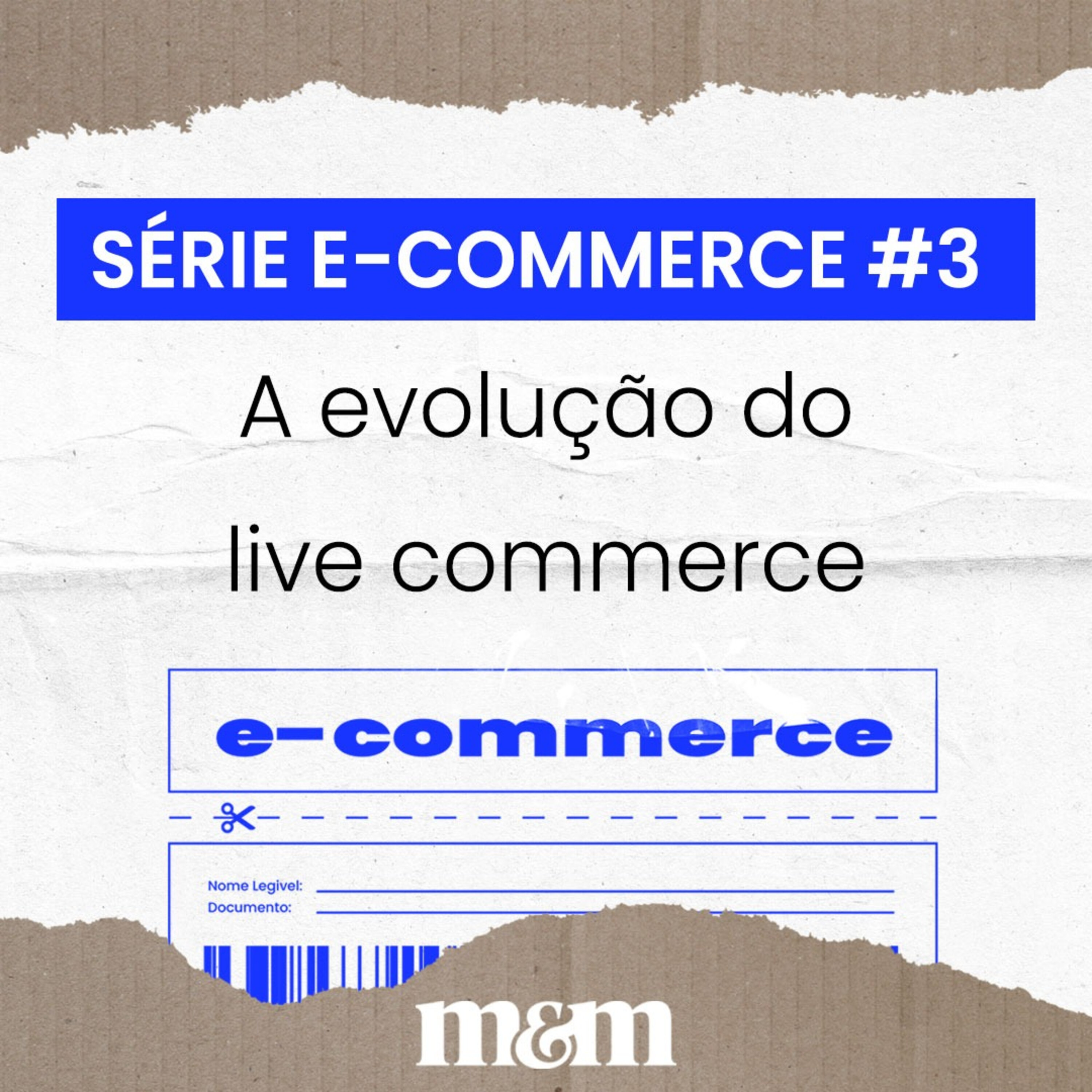Série e-commerce #3 | A evolução do live commerce