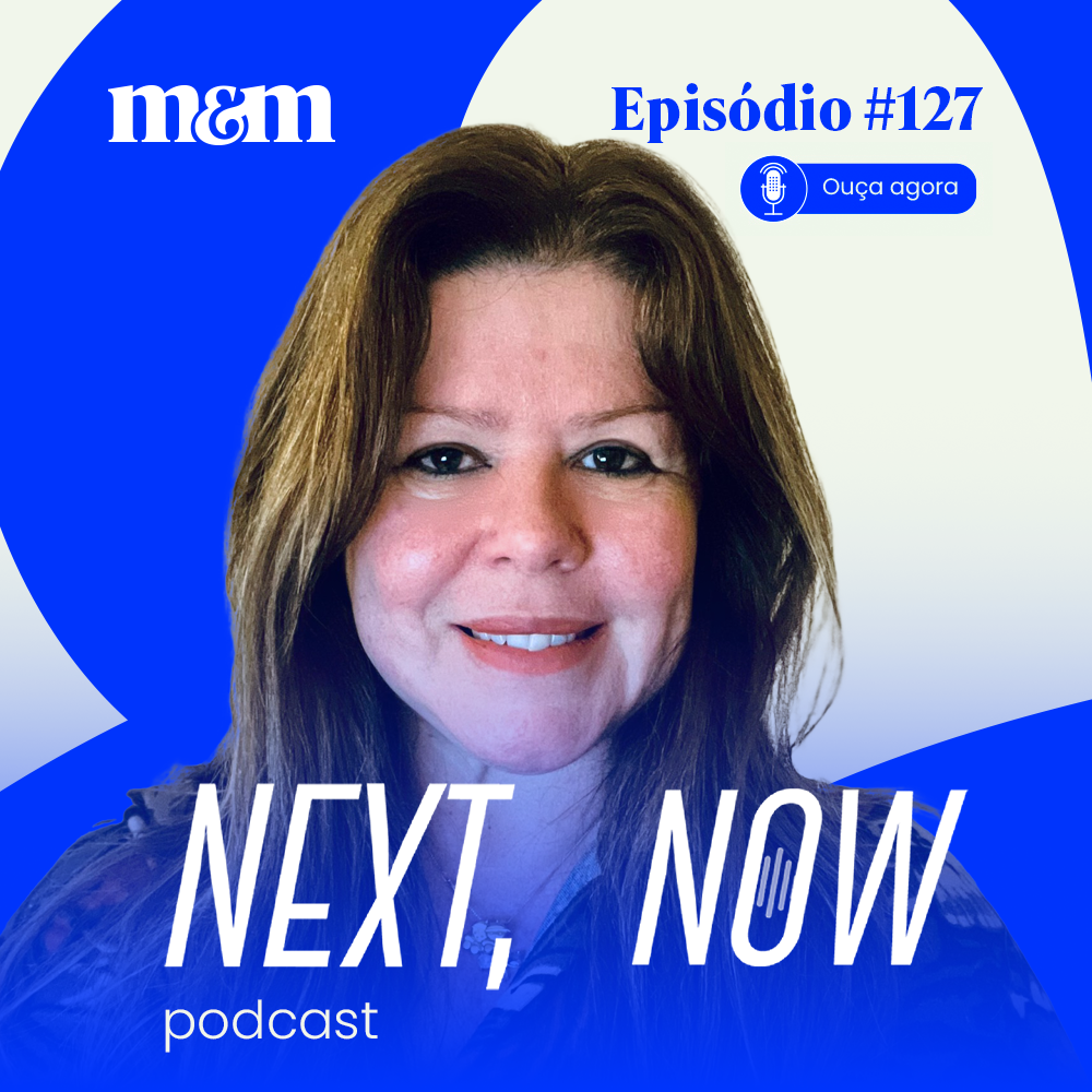 Next, Now #127 | O que significa ser uma love brand hoje?