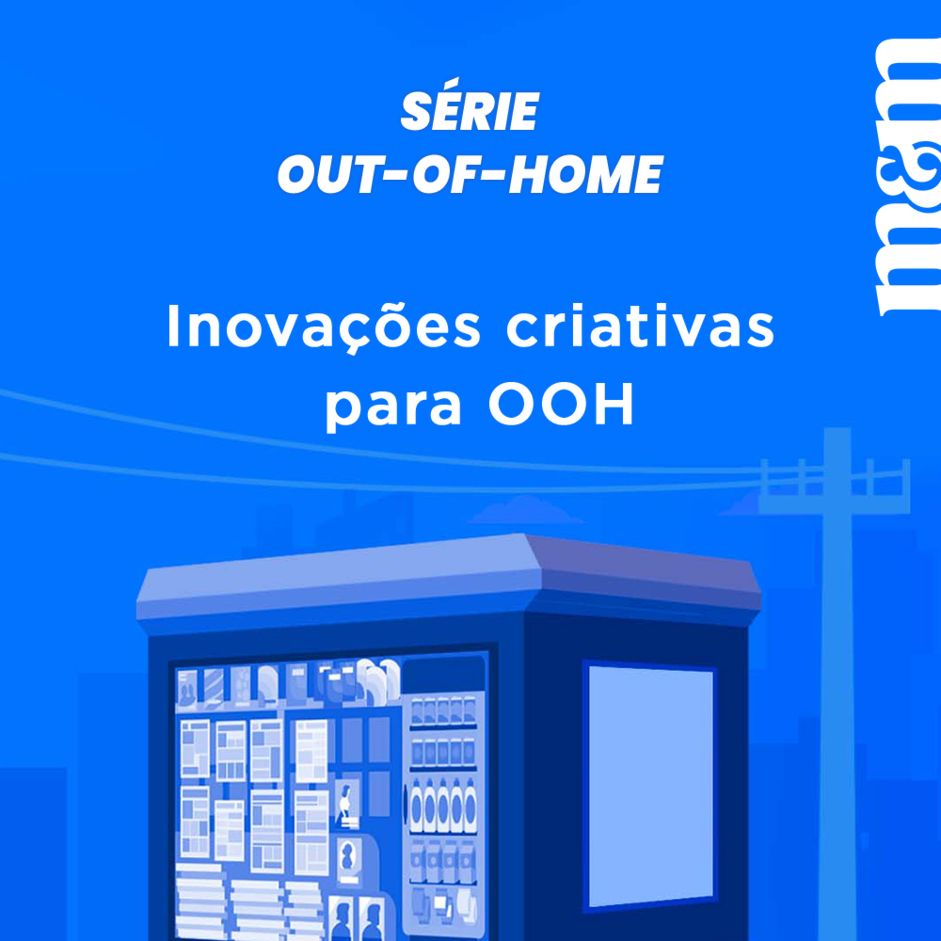 Série Out-of-Home #2 | Inovações criativas para OOH