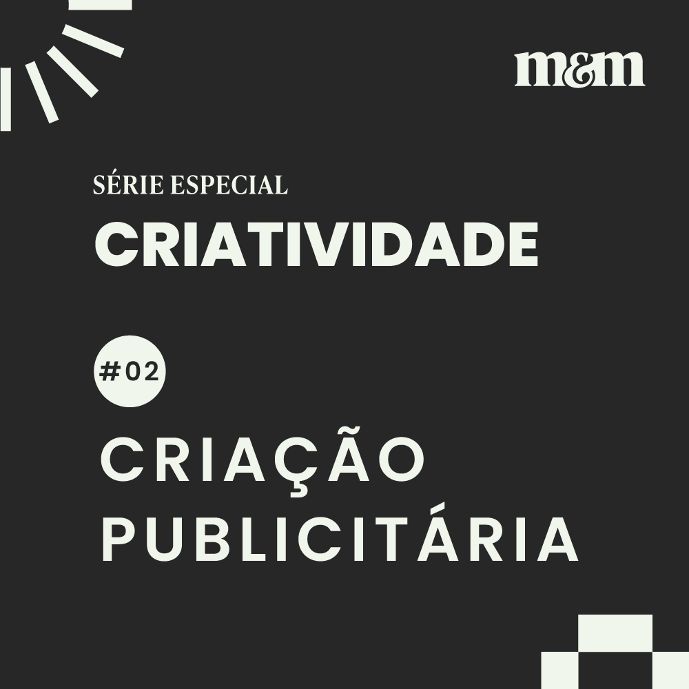 Série Criatividade #02 I Criação publicitária