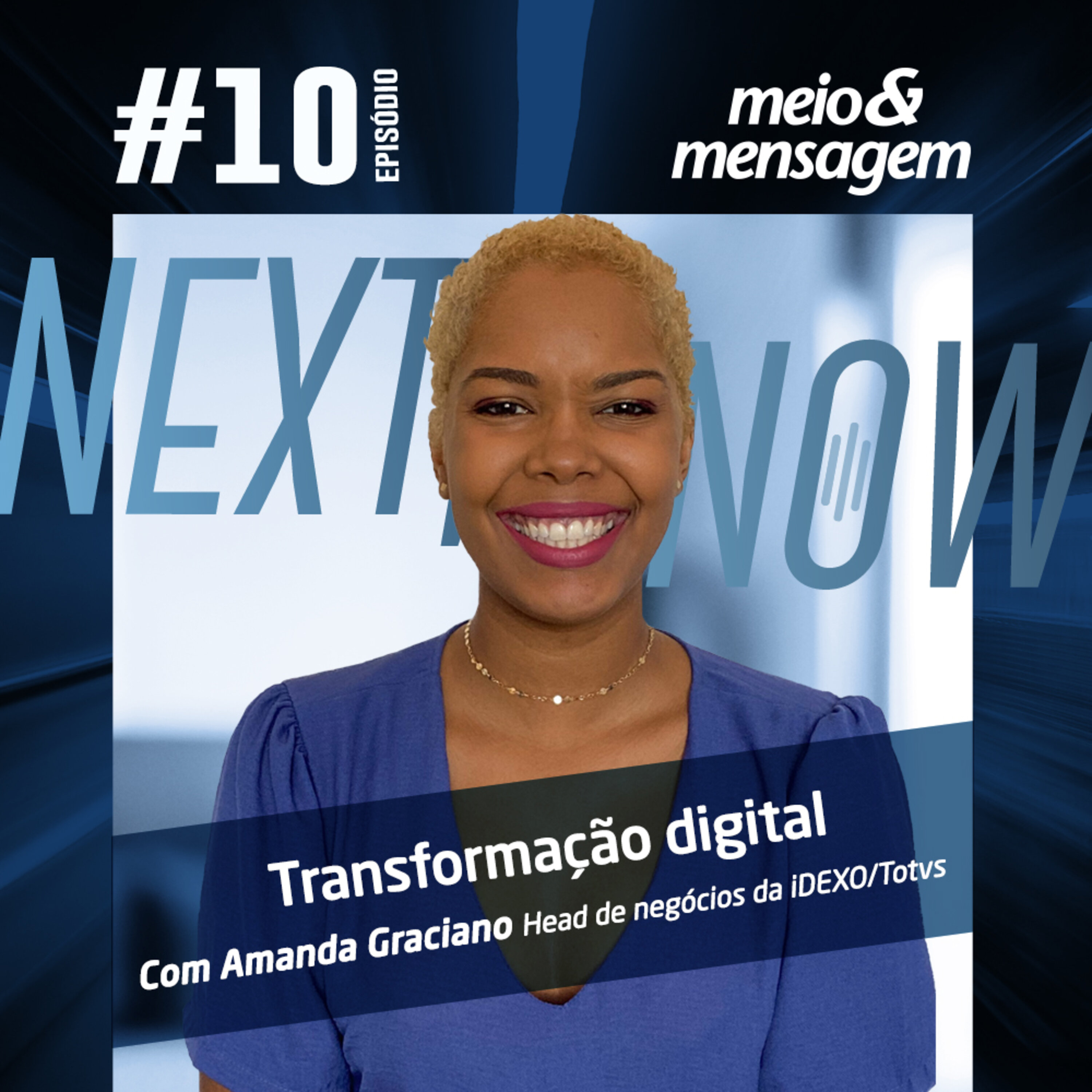 Next, Now #10 | Transformação Digital à força