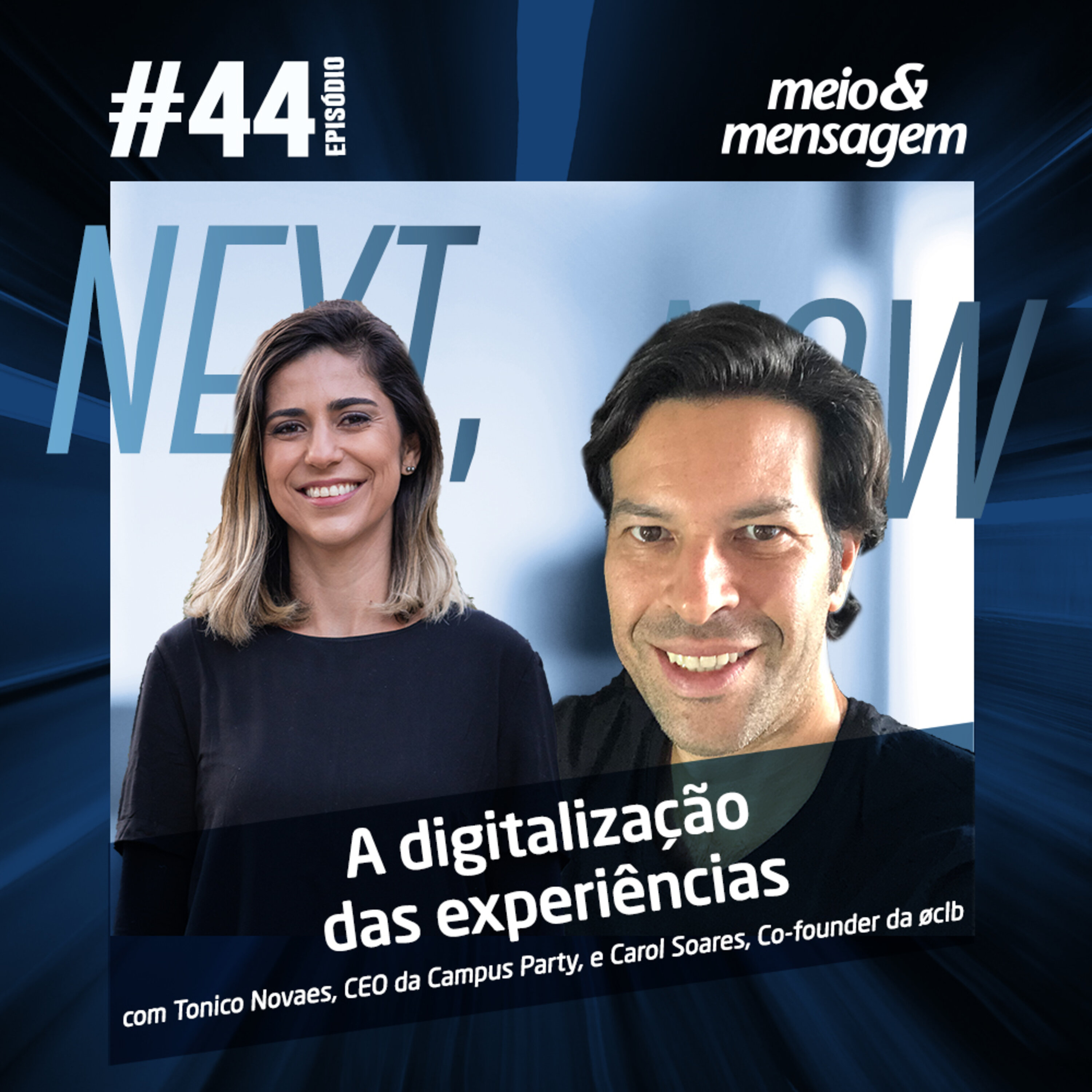 Next, Now #44| Os novos recursos para engajar o público nos eventos híbridos