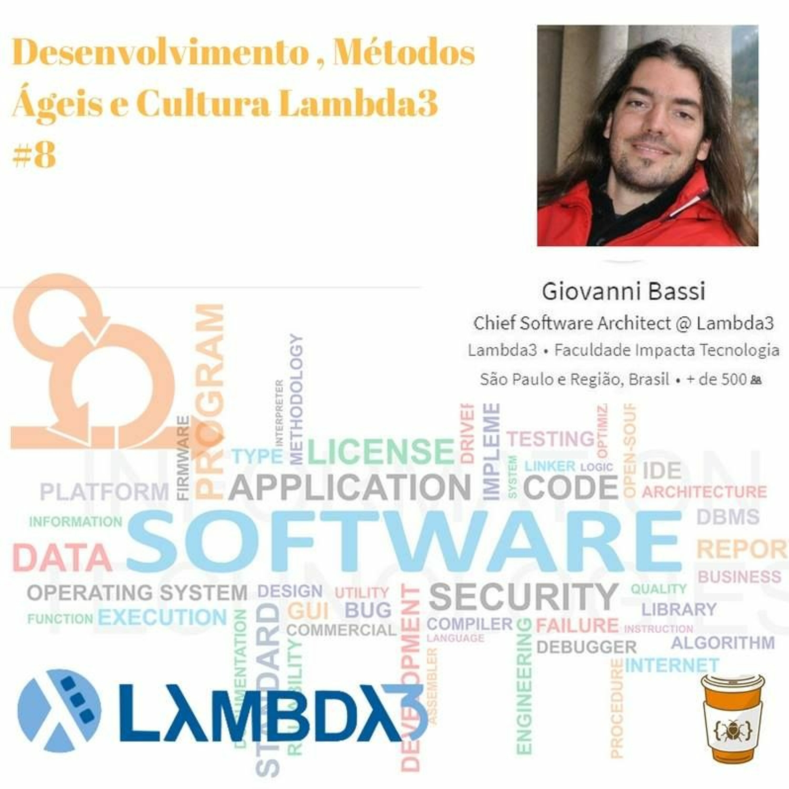 #8 Desenvolvimento de Software, Métodos Ágeis e cultura Lambda3