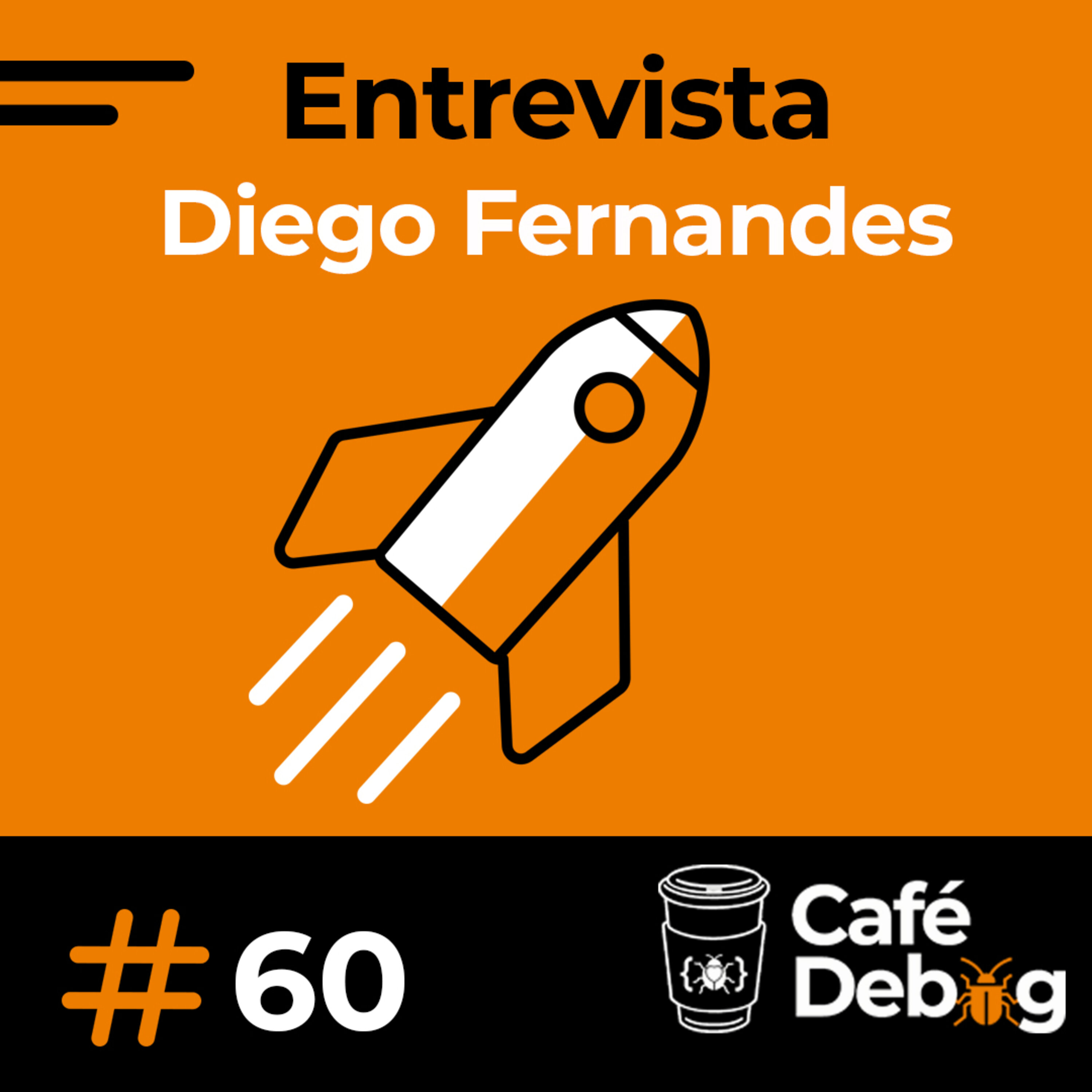 #60 Bate papo com Diego Fernandes: empreender, programação  e Rocketseat