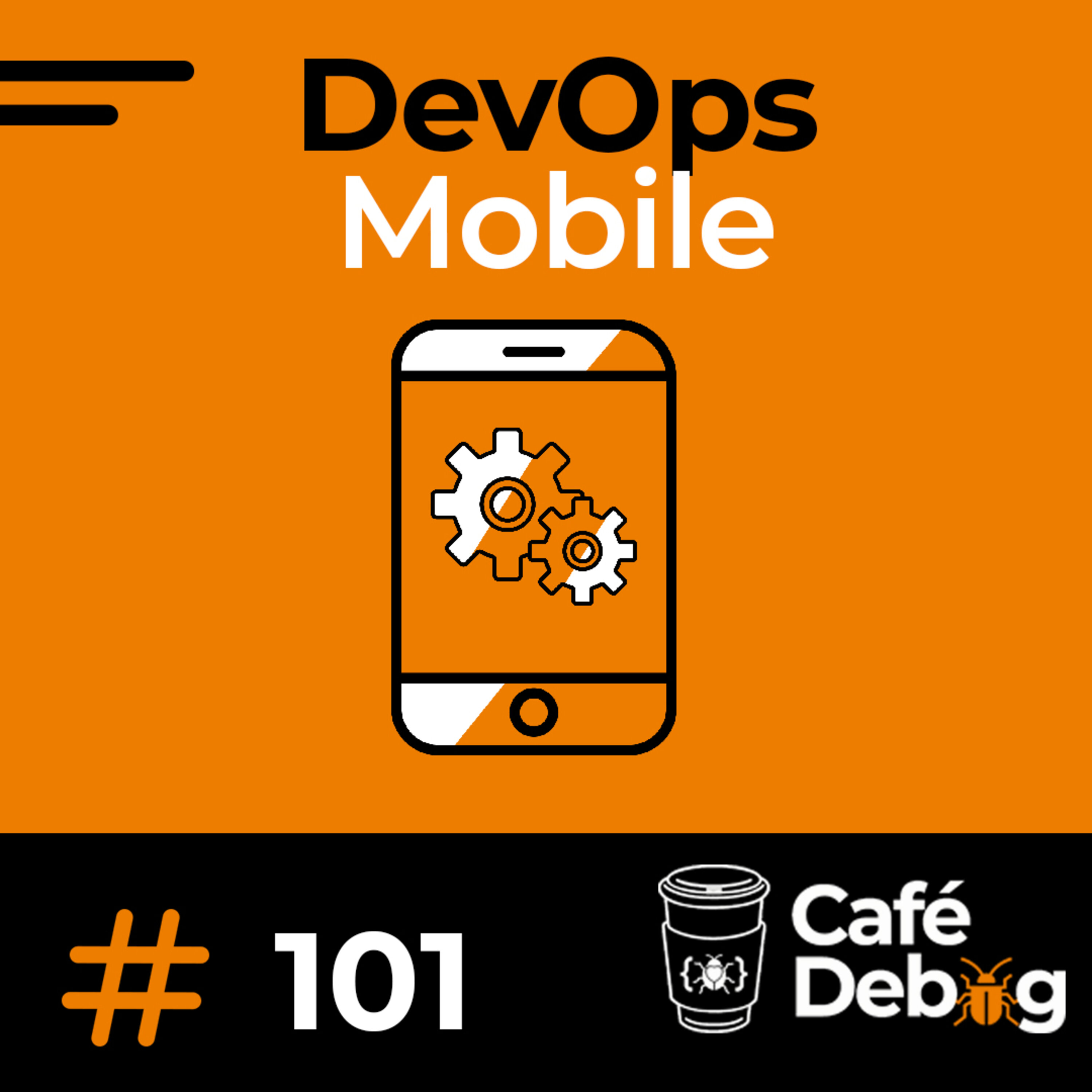 #101 Mobile DevOps