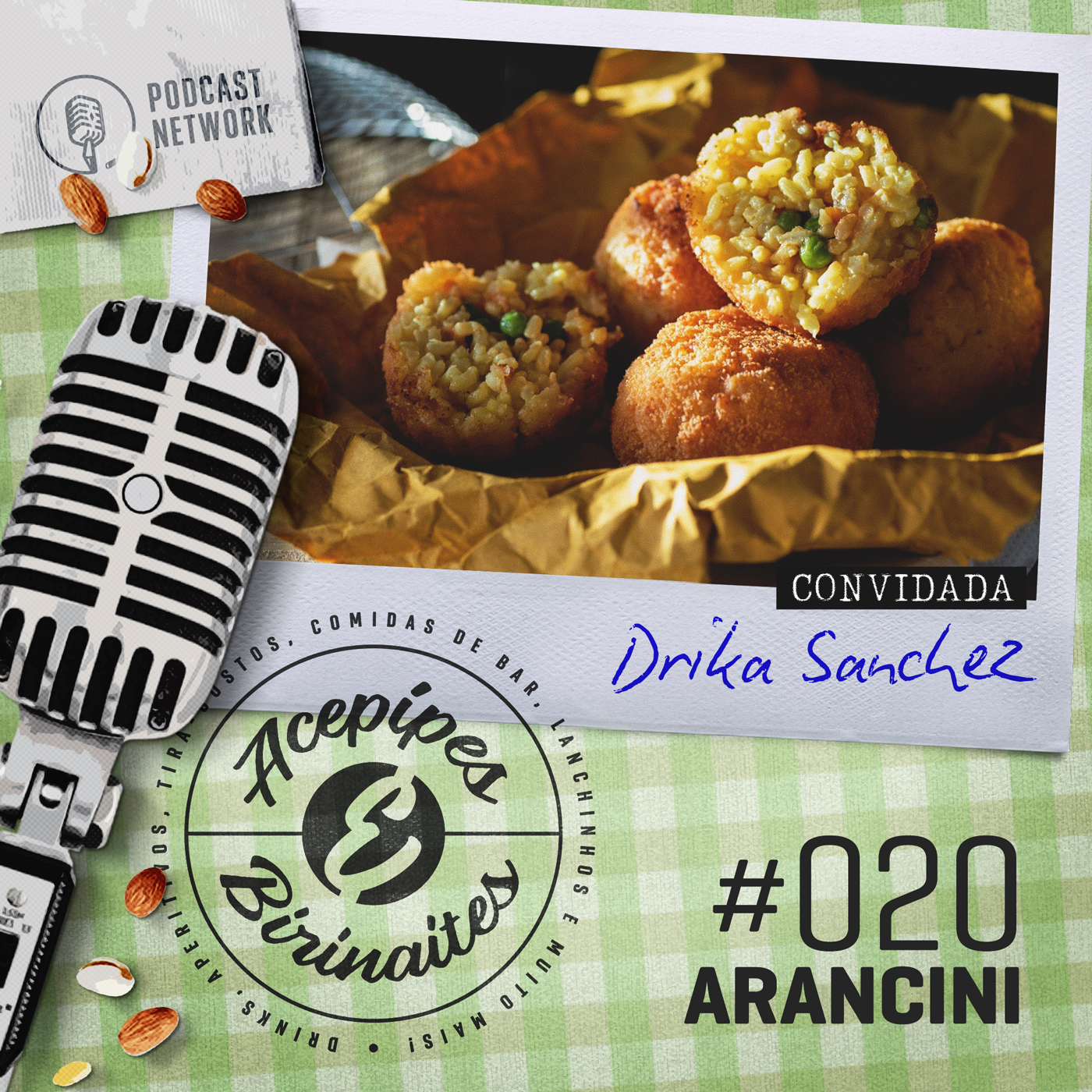 Acepipes e Birinaites #020 - Arancini, com Drika Sanchez