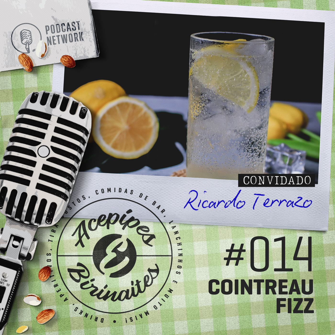 Acepipes e Birinaites #014 - Cointreau Fizz, com Ricardo Terrazo