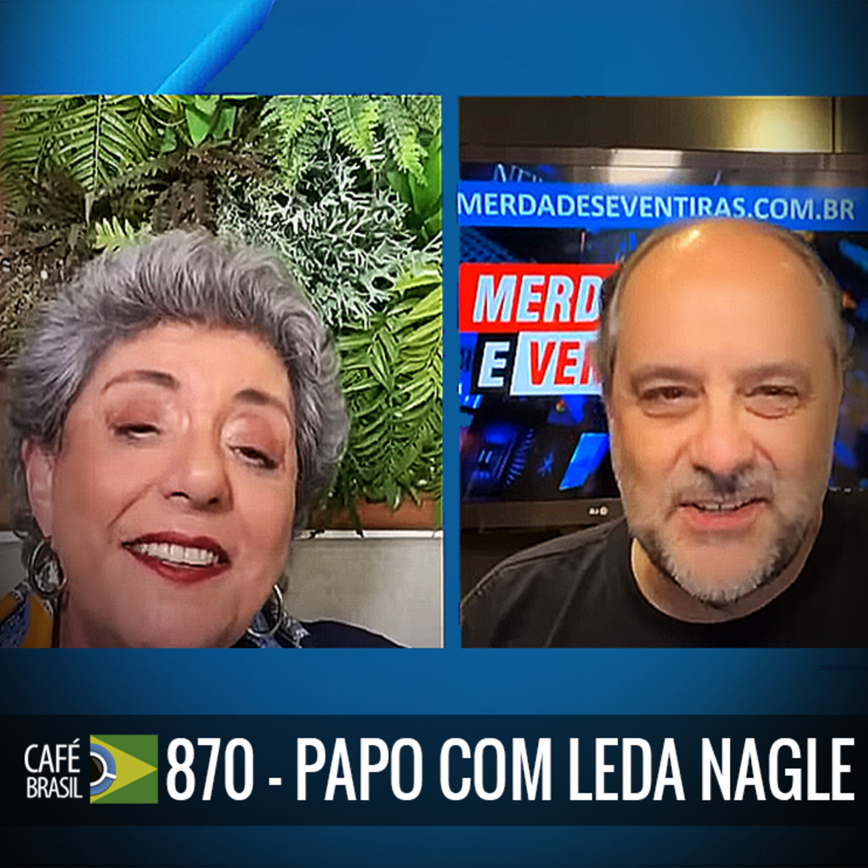 Cafe Brasil 870 - Papo com Leda Nagle