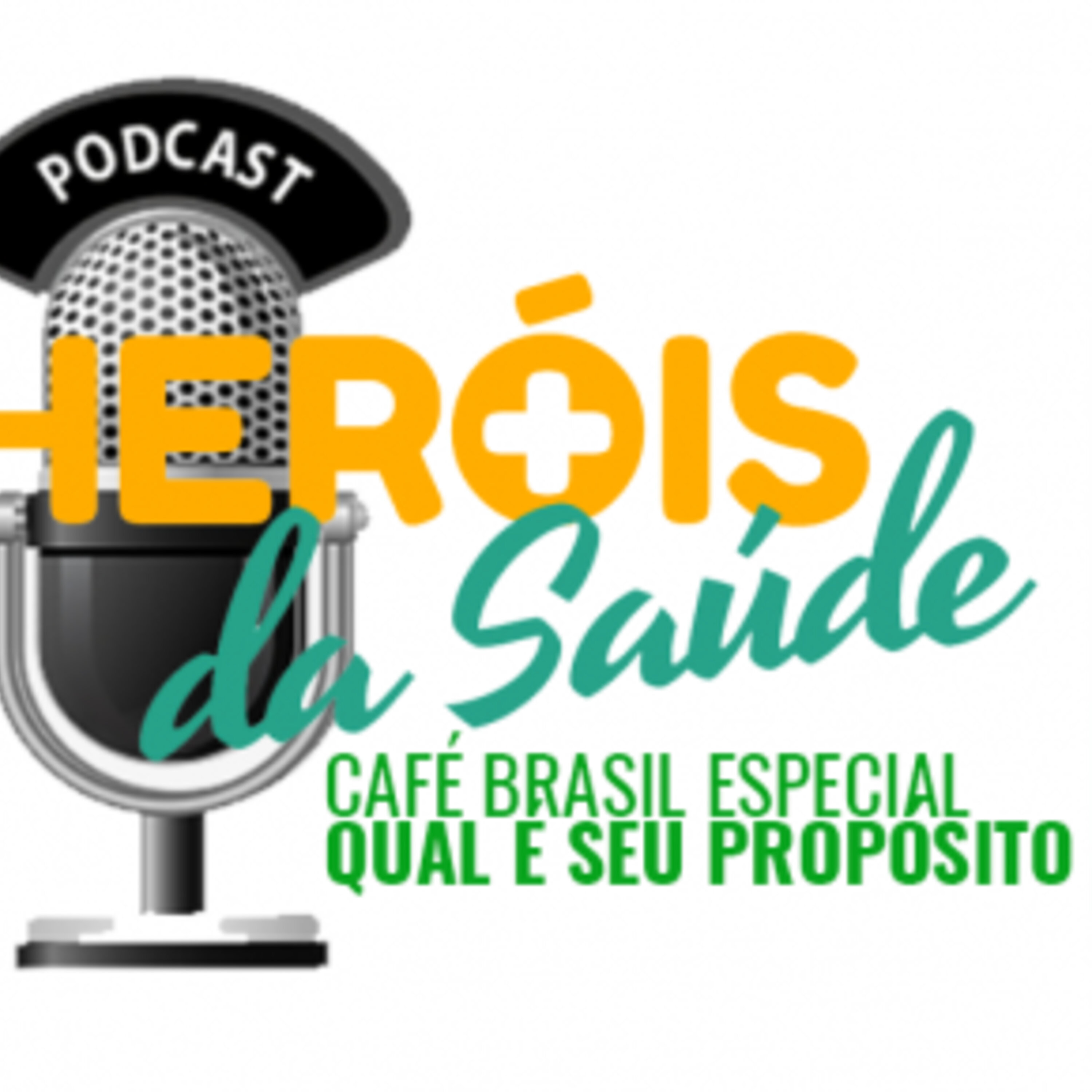 Café Brasil Especial – Heróis da Saúde 11 – Qual é seu propósito?