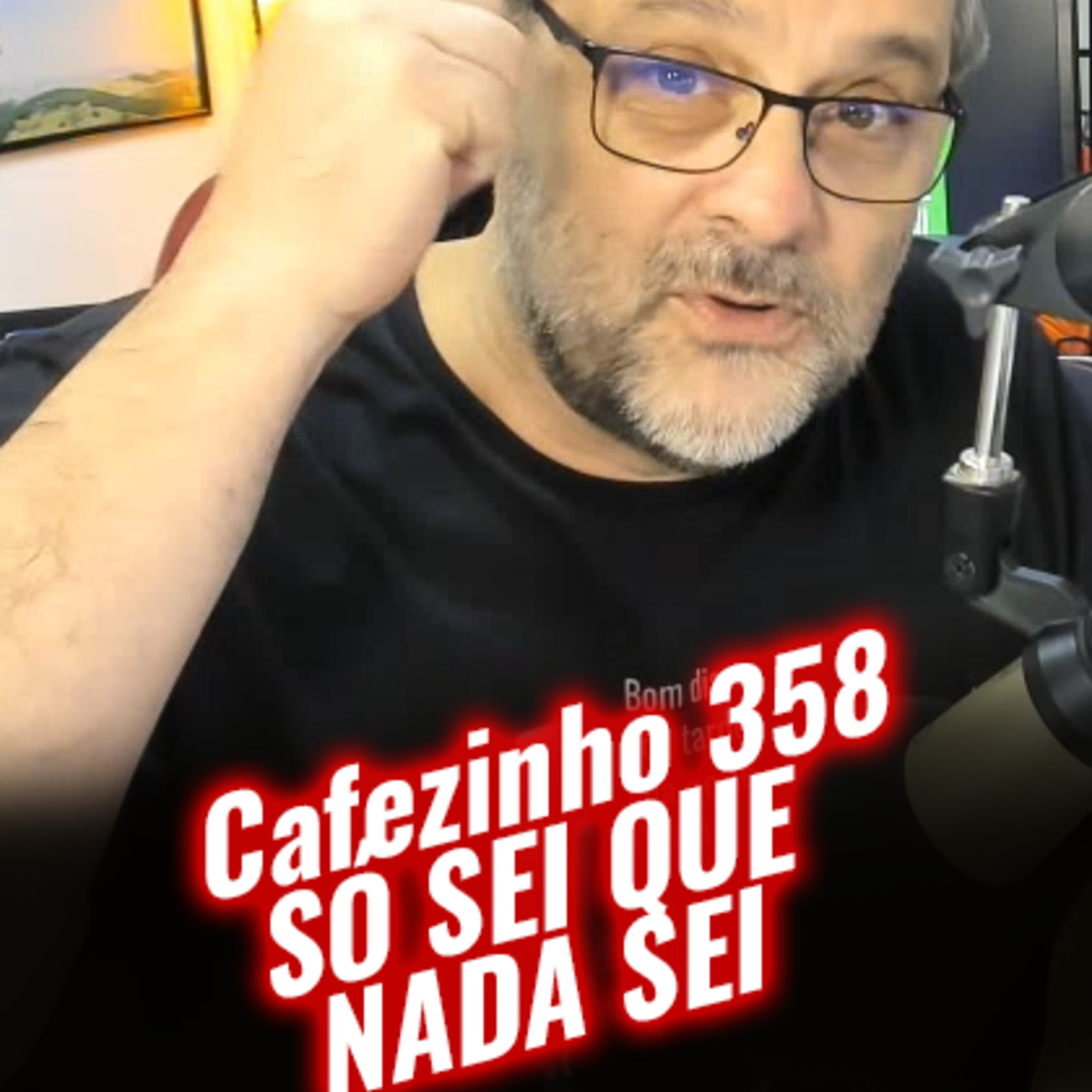 Cafezinho 358 – Só sei que nada sei