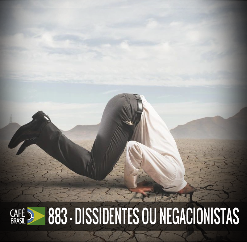 Café Brasil 883 - Dissidentes e negacionistas