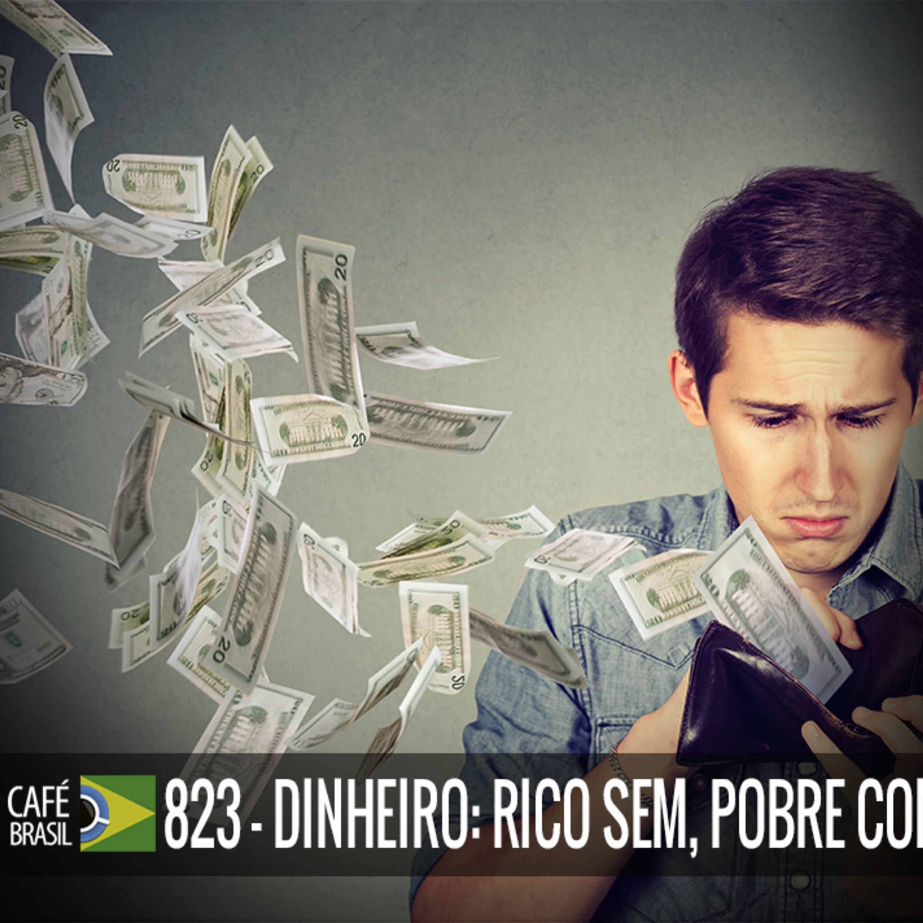 Café Brasil 823 - Dinheiro, rico sem pobre com