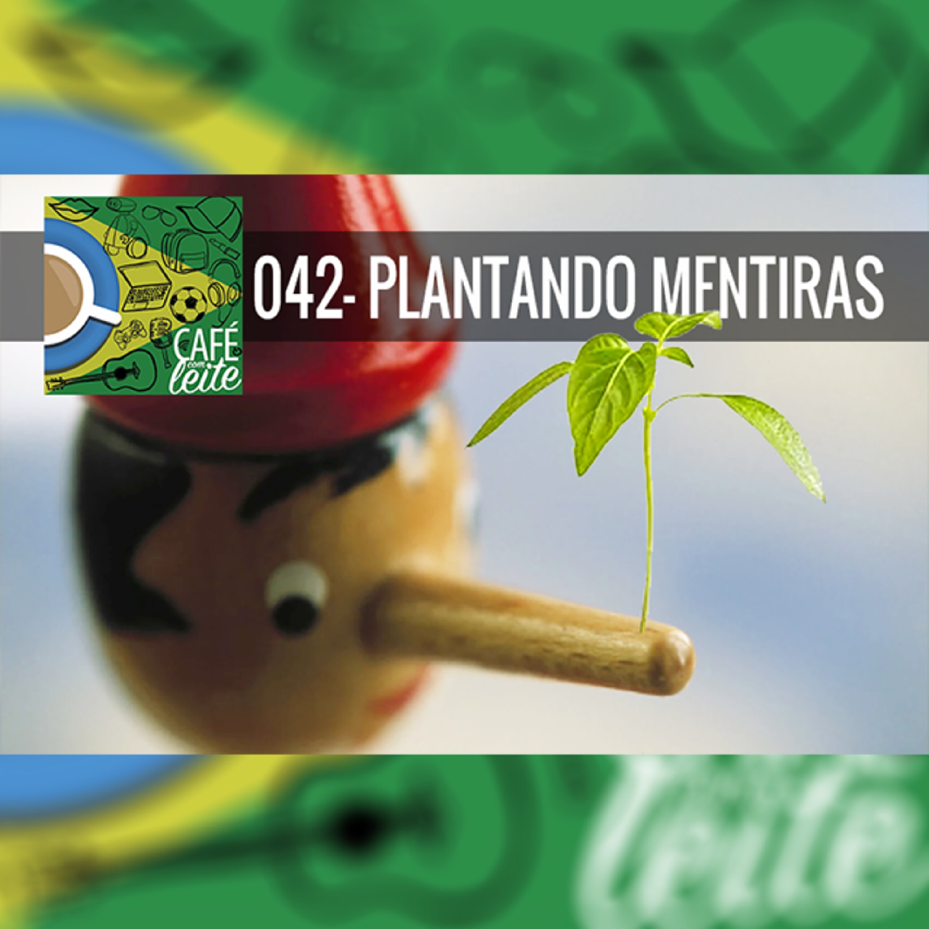 Café com Leite 42 - Plantando Mentiras