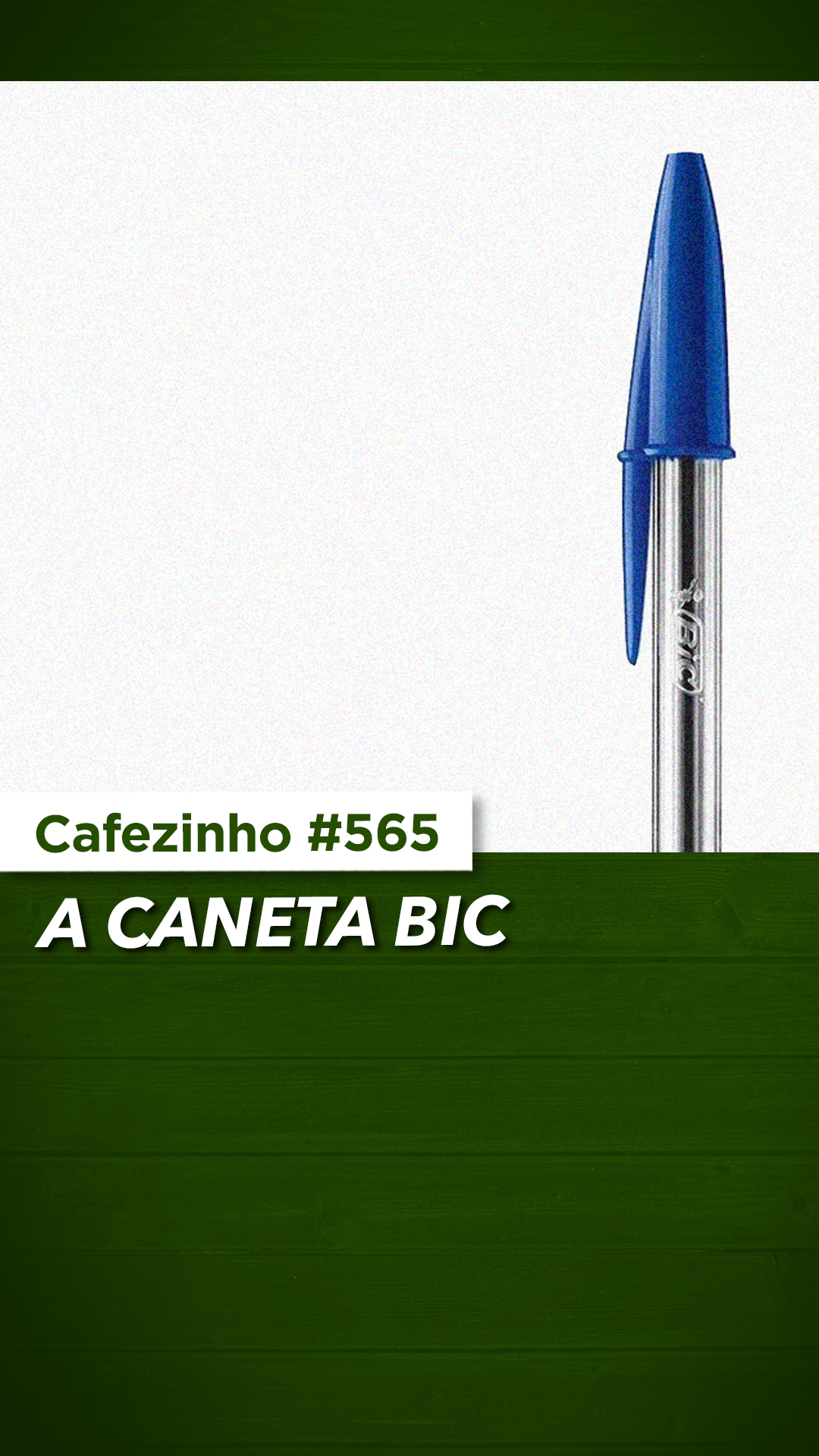 Cafezinho 565- A Bic