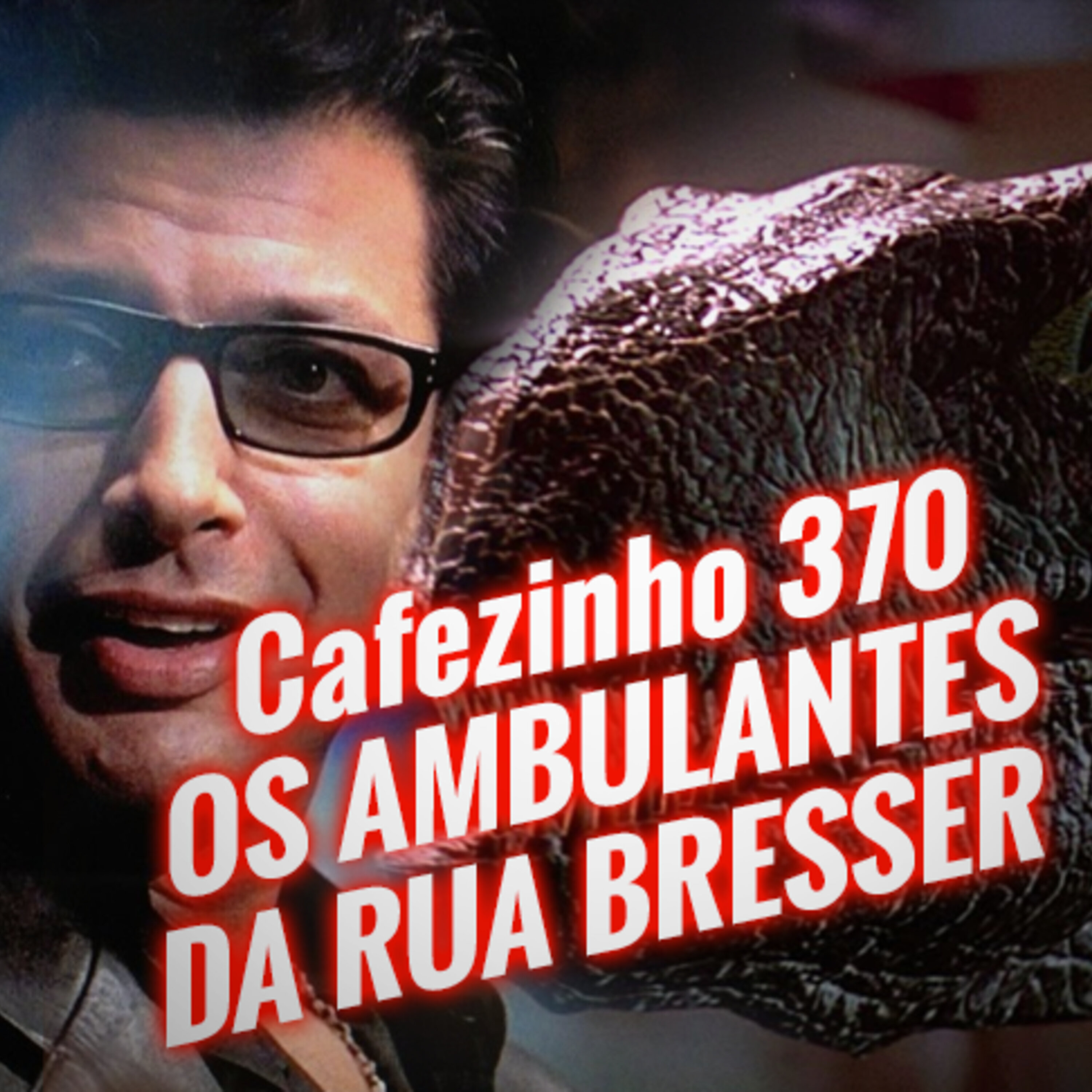 Cafezinho 370 – Os ambulantes da rua Bresser