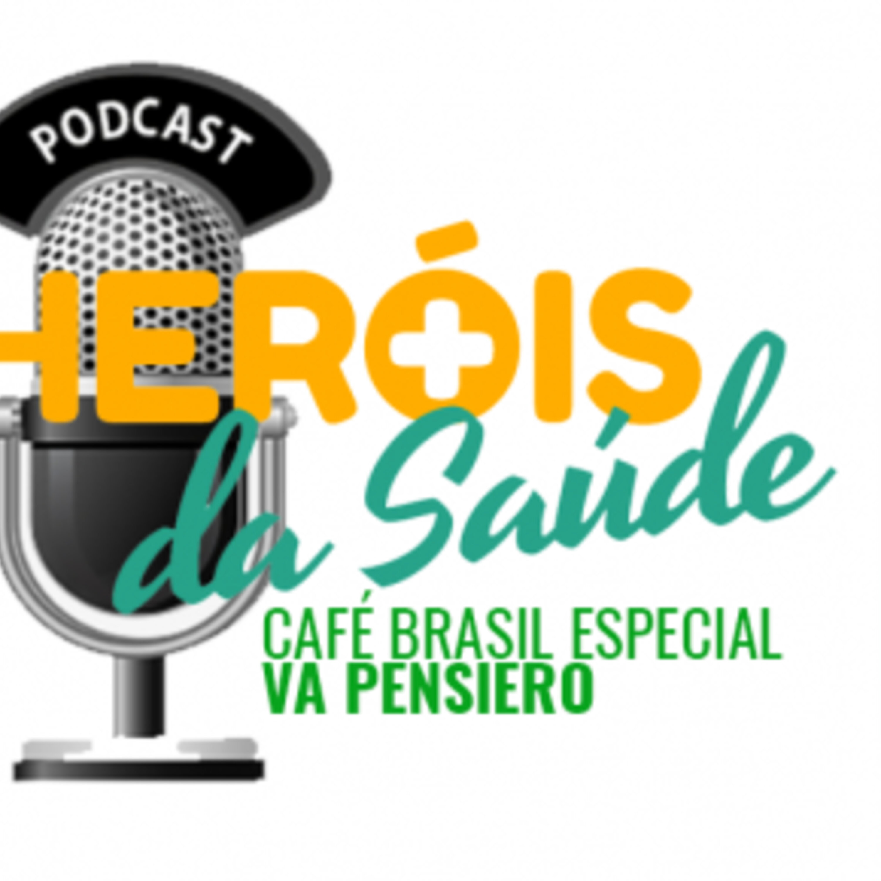 Café Brasil Especial – Heróis da Saúde 10 – Va Pensiero