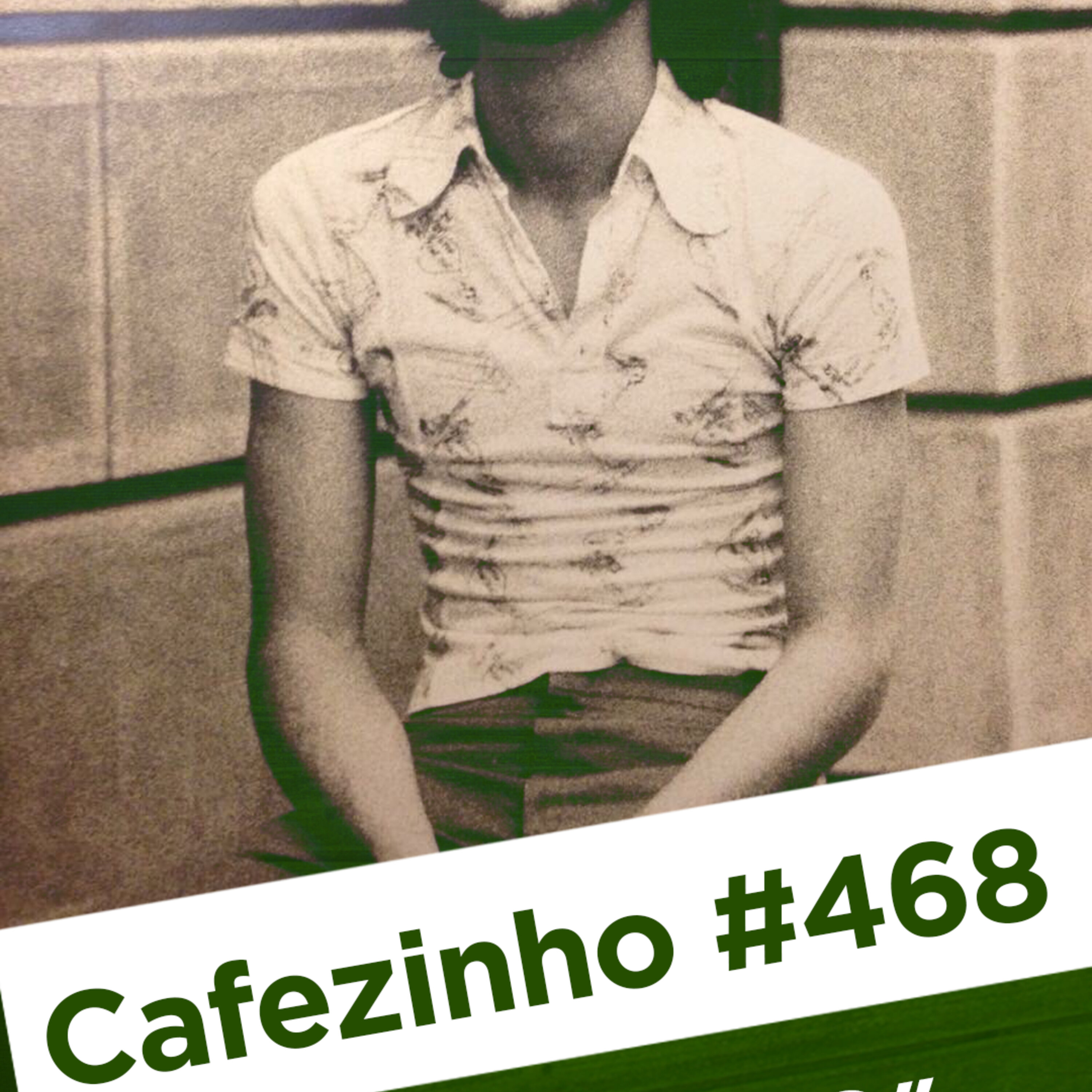 Cafezinho 468 – O velhinho