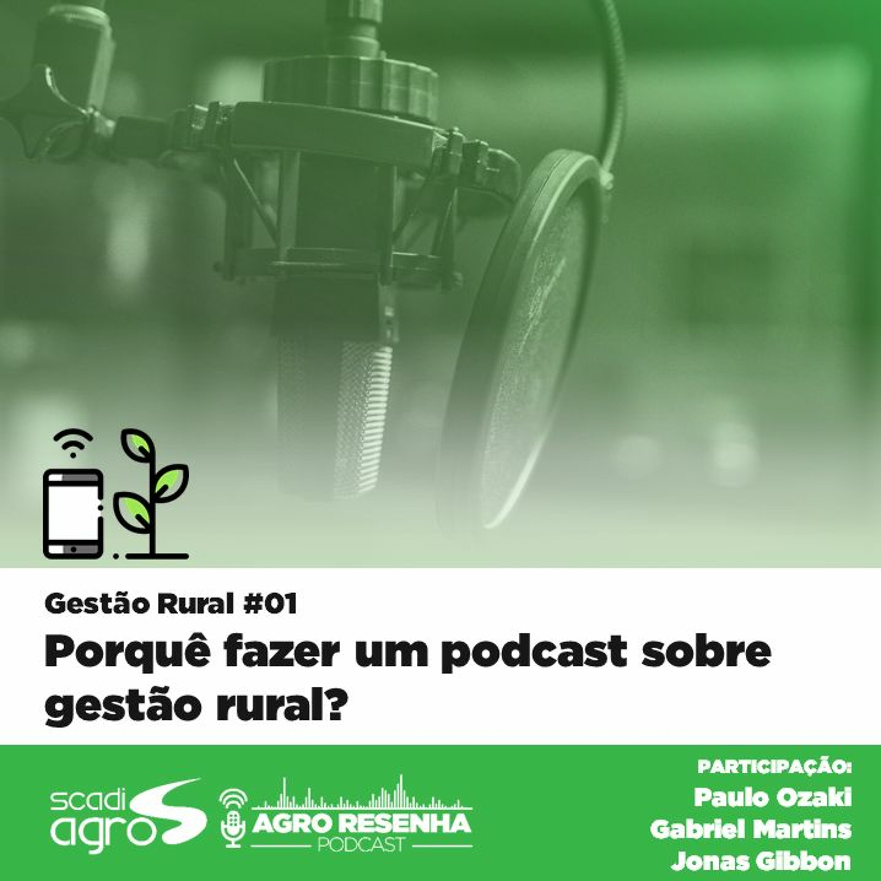 Gestão Rural #01 - Porquê fazer um podcast sobre gestão rural?